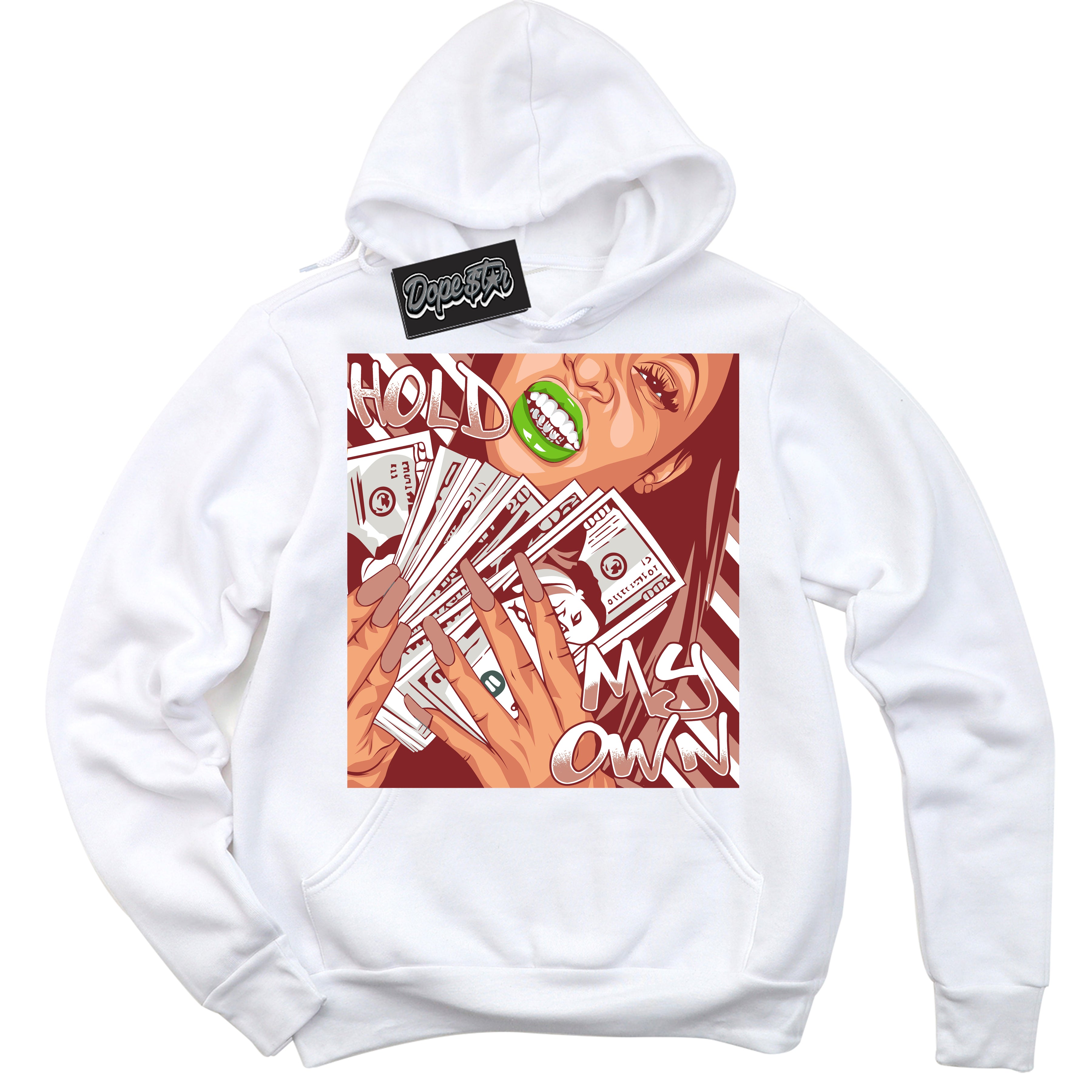 Cool White Hoodie with “Hold My Own” design that Perfectly Matches Dune Red 13s Jordans.