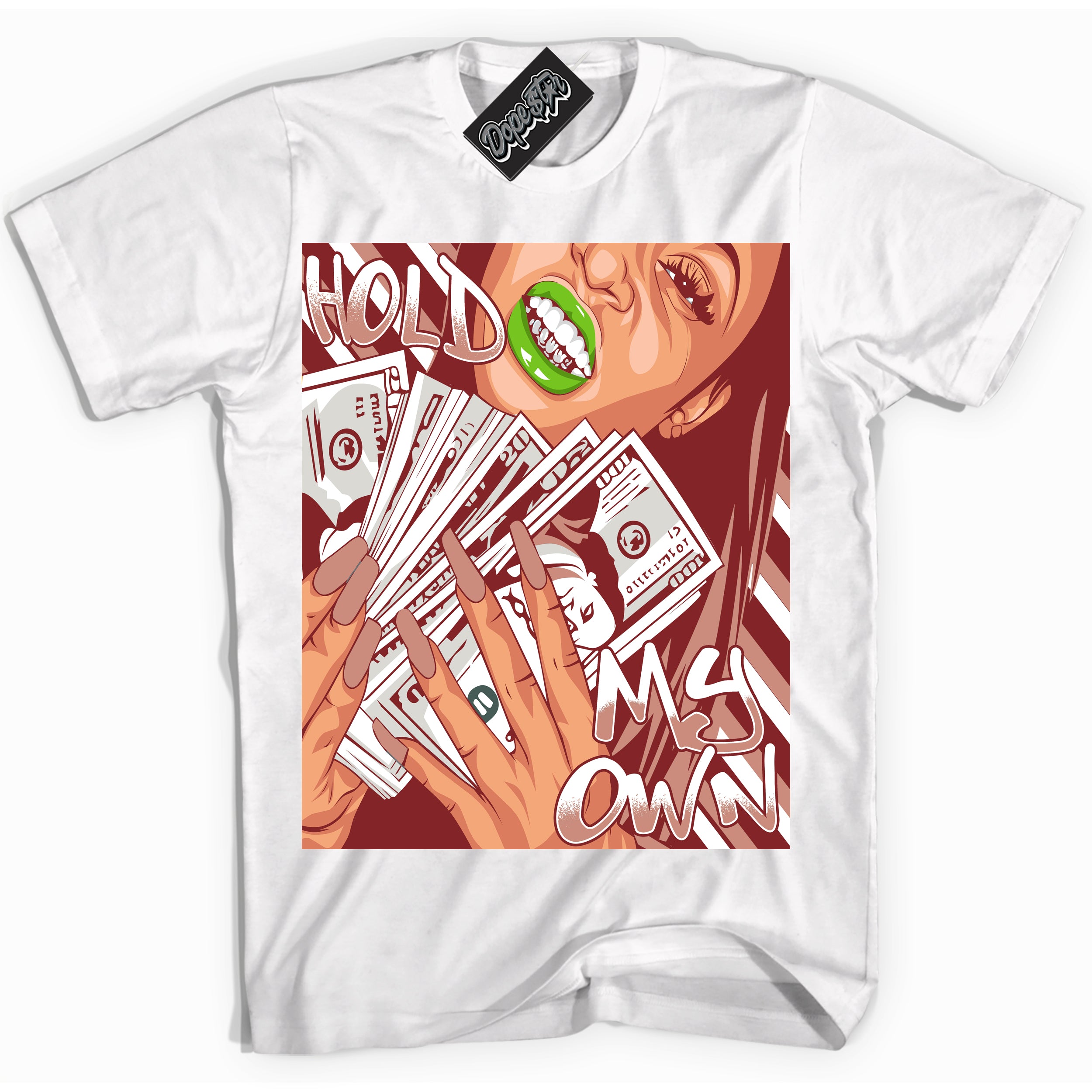 Cool White Shirt with “Hold My Own” design that perfectly matches the Dune Red 13s Jordans.