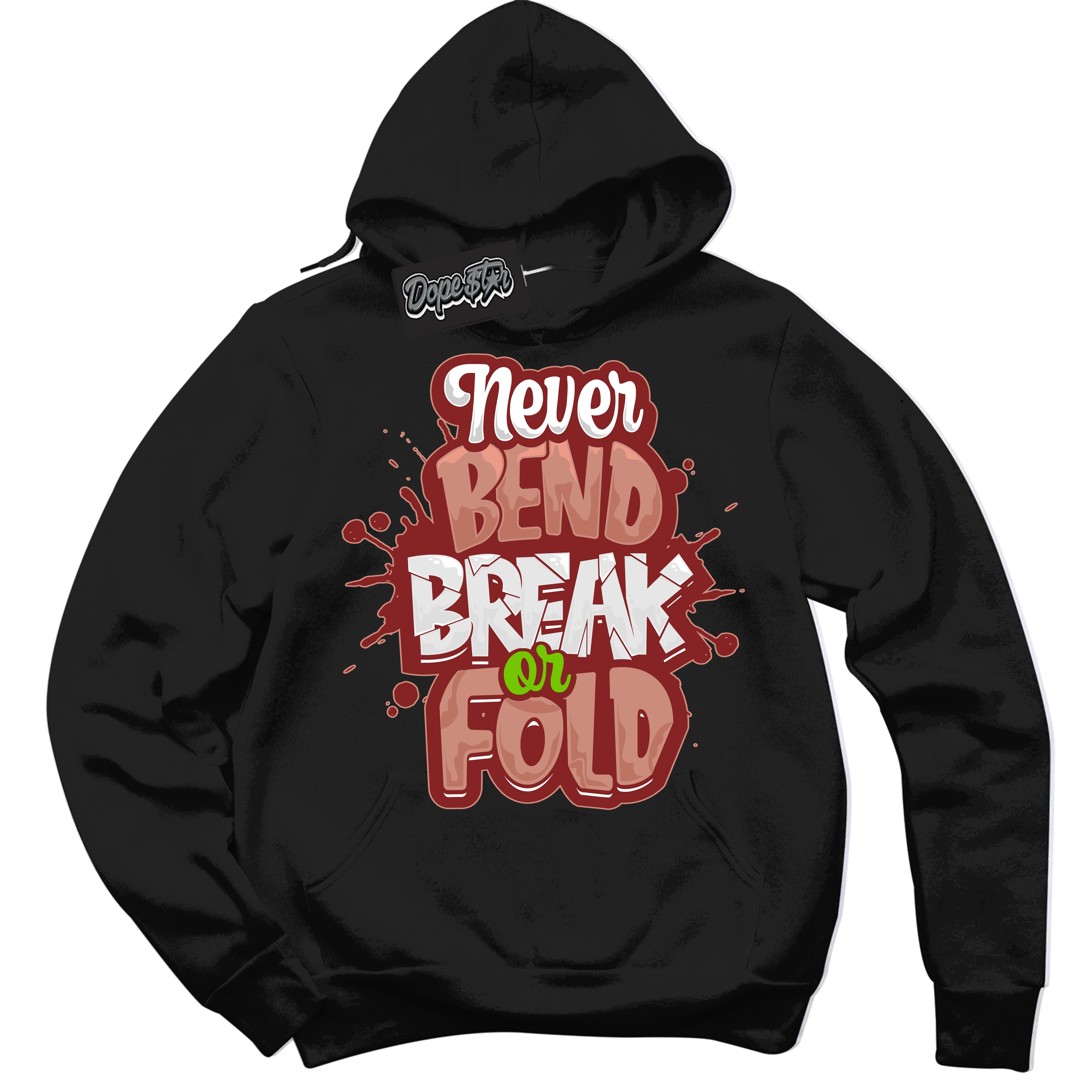 Cool Black Hoodie with “Never Bend Break Or Fold” design that Perfectly Matches Dune Red 13s Jordans.