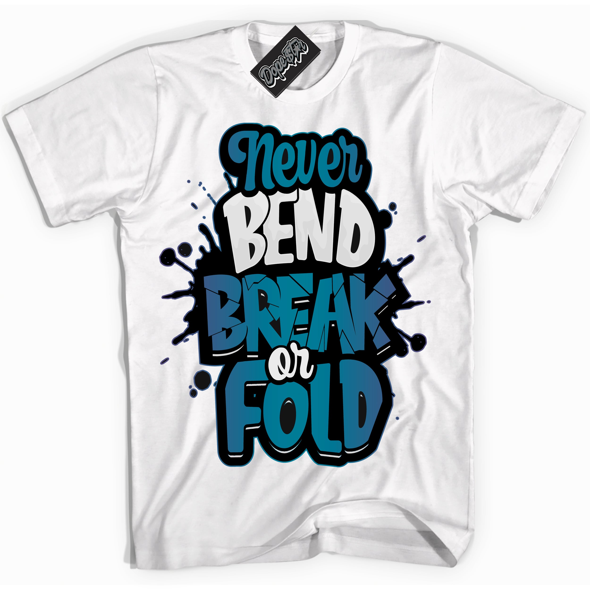 Cool White Shirt with “ Never Bend Break Or Fold” design that perfectly matches Love Letter 14s Sneakers.