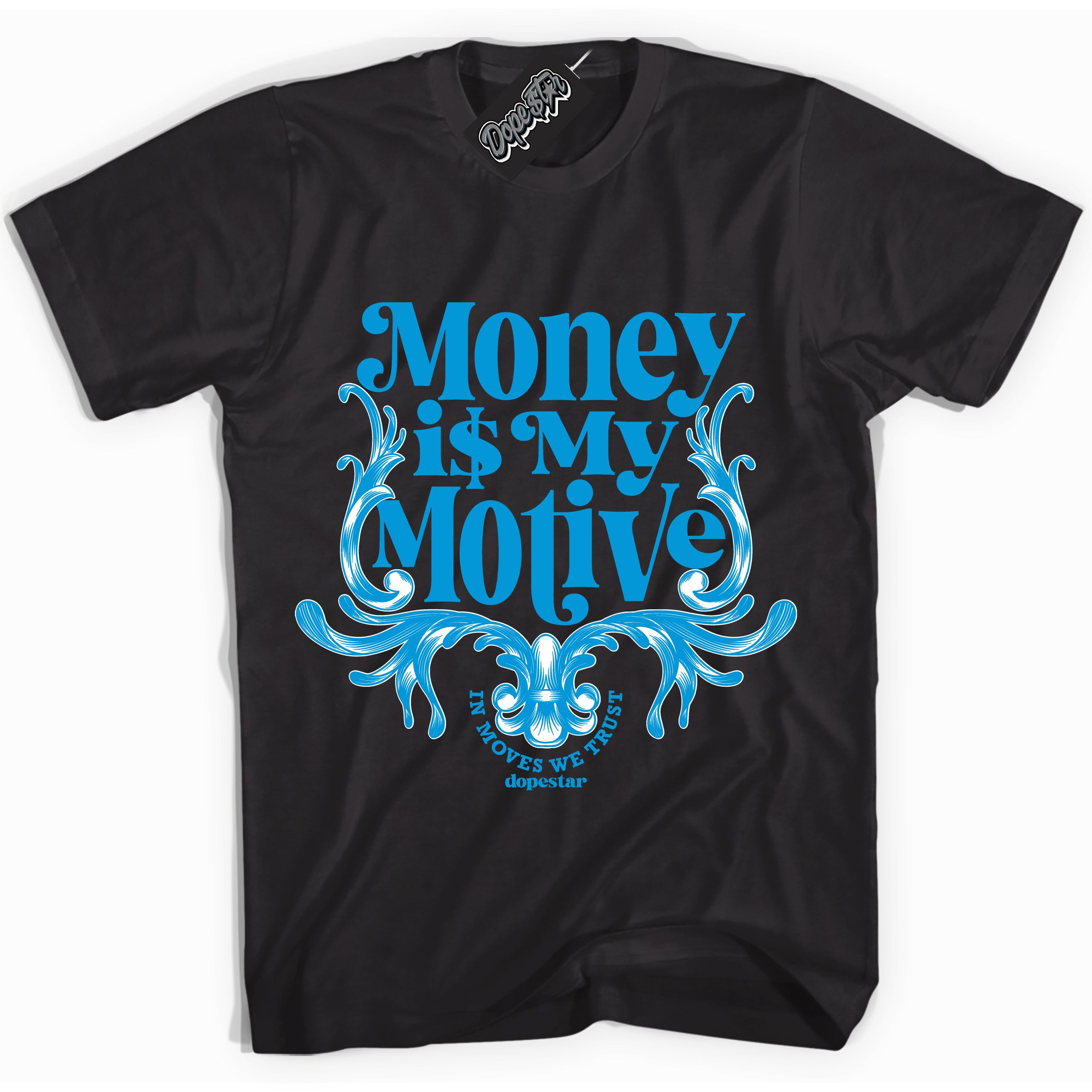 Cool Black Shirt with “Money Is My Motive” design that perfectly matches the University Blue 17s Sneakers.