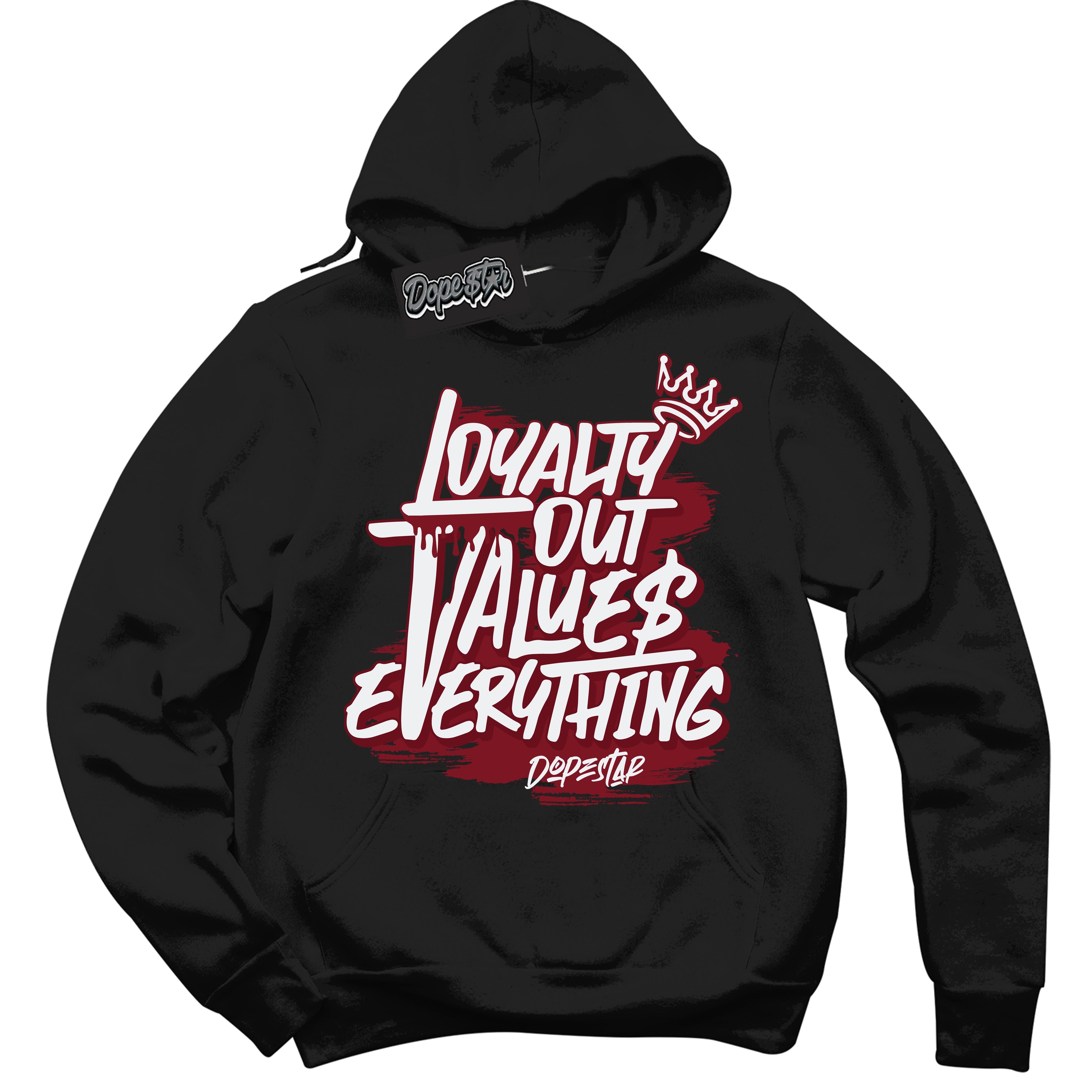 Cool Black Hoodie with “ Loyalty Out Values Everything ”  design that Perfectly Matches  Metallic Burgundy 1s Sneakers.