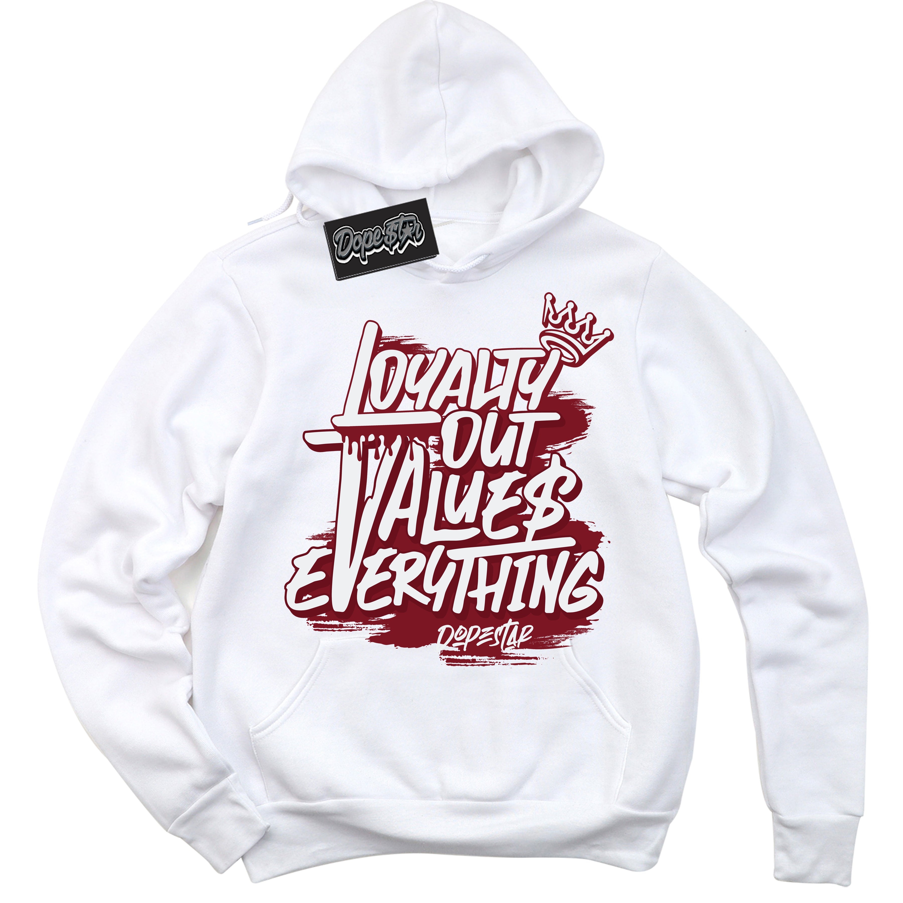 Cool White Hoodie with “ Loyalty Out Values Everything ”  design that Perfectly Matches Metallic Burgundy 1s Sneakers.