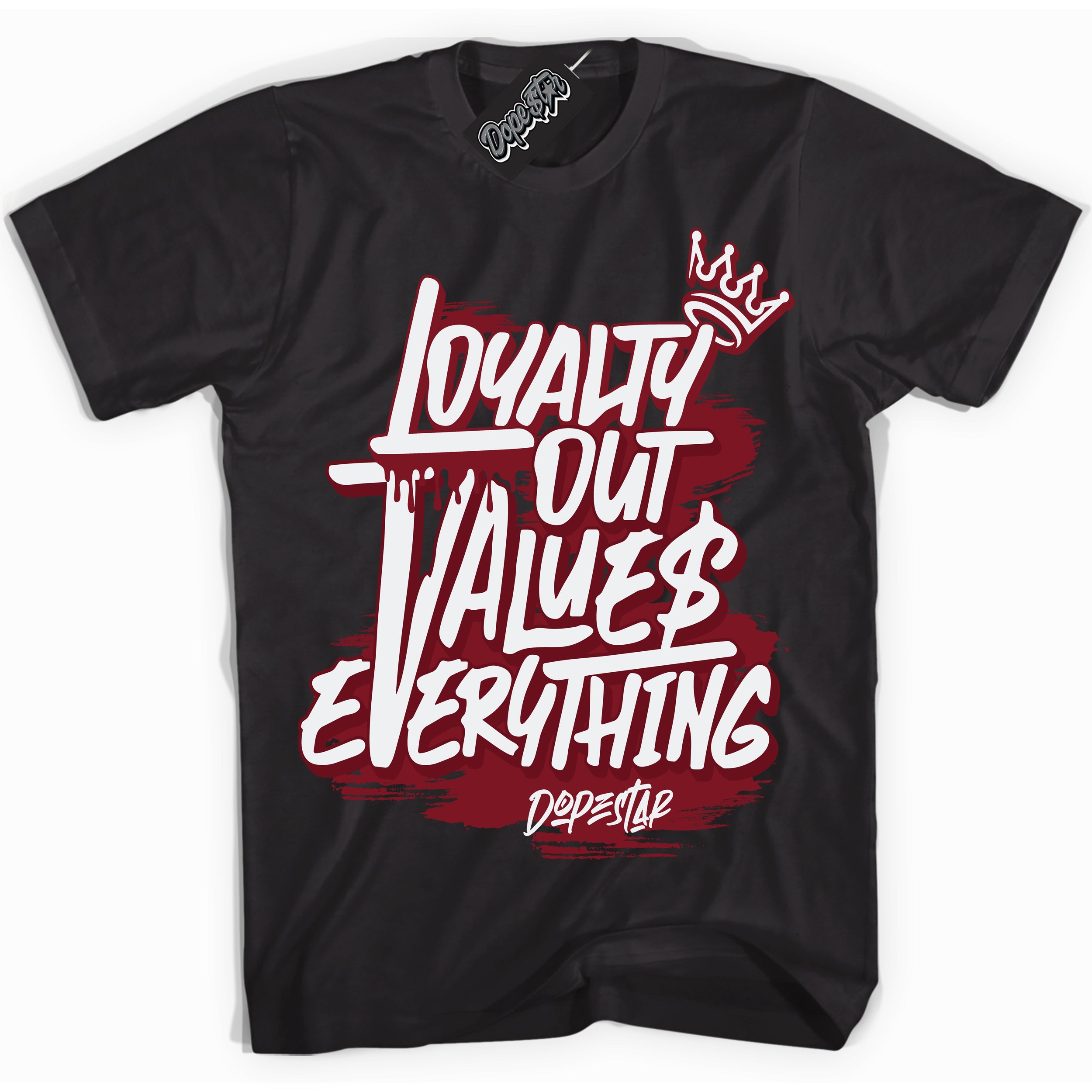 Cool Black Shirt with “ Loyalty Out Values Everything” design that perfectly matches Metallic Burgundy 1s Sneakers.