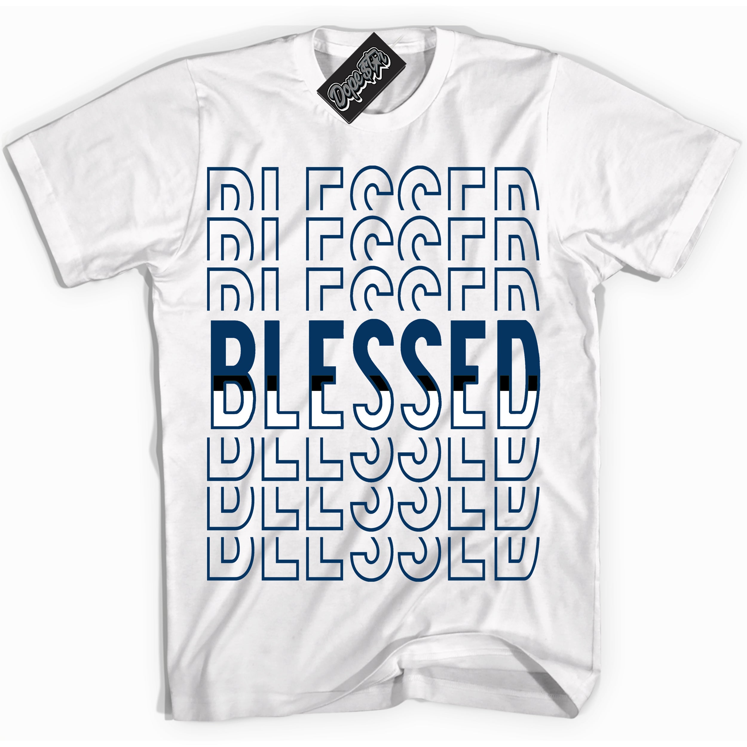 Cool White Shirt with “Blessed Stacked” design that perfectly matches the Midnight Navy 1s Jordans.