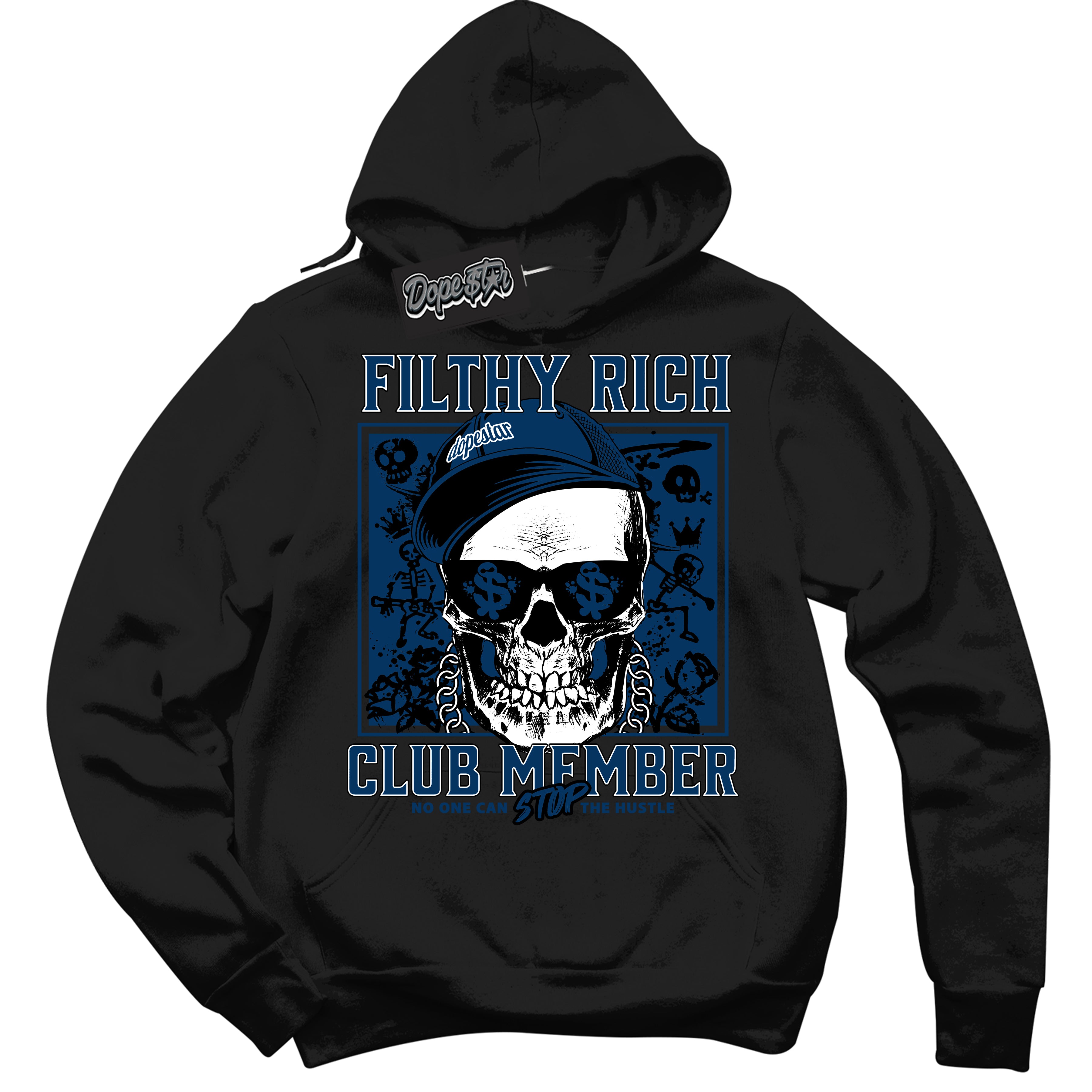 Cool Black Hoodie with “Filthy Rich” design that Perfectly Matches Midnight Navy 1s Jordans.