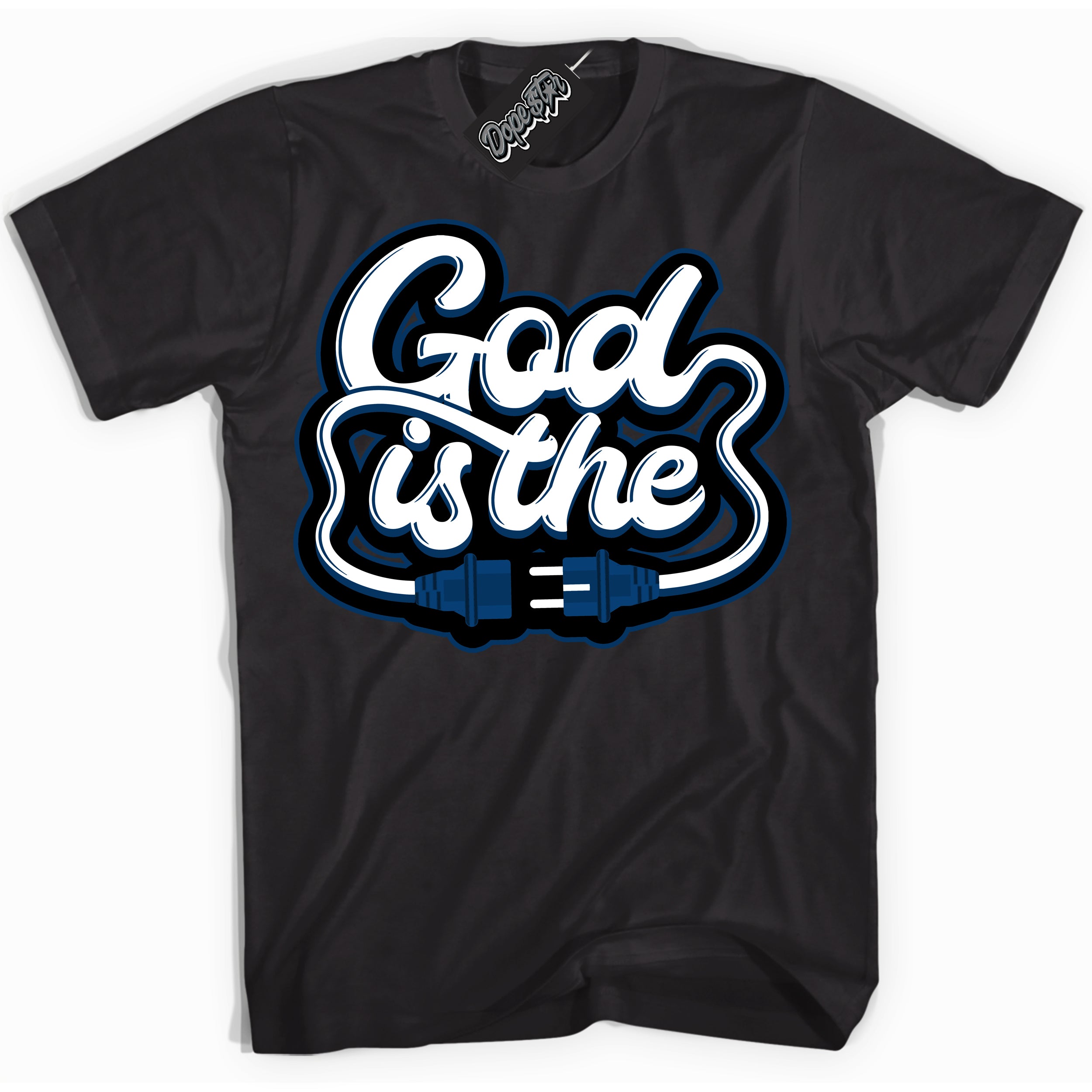 Cool Black Shirt with “God Is The” design that perfectly matches the Midnight Navy 1s Jordans.