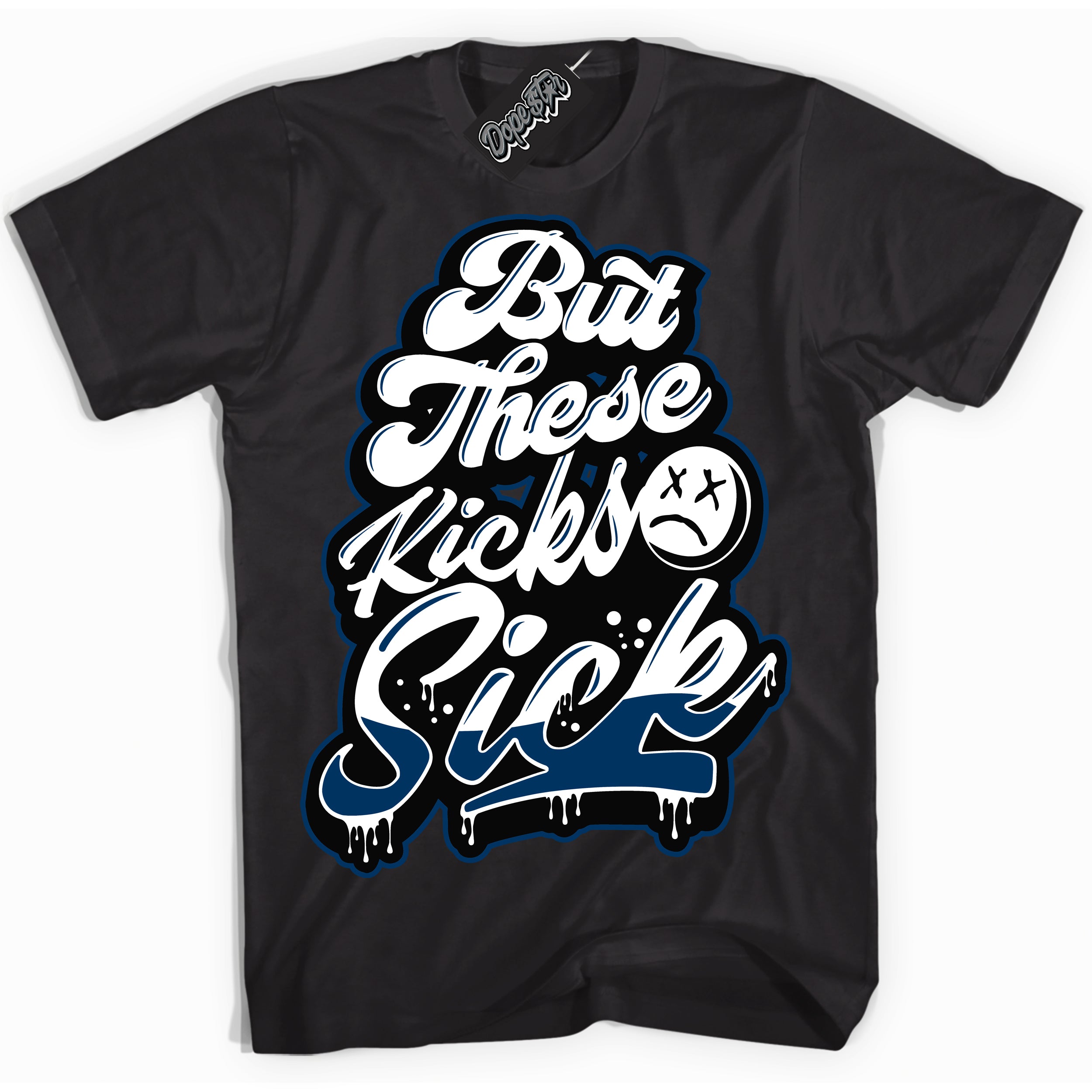 Cool Black Shirt with “Kick Sick” design that perfectly matches the Midnight Navy 1s Jordans.