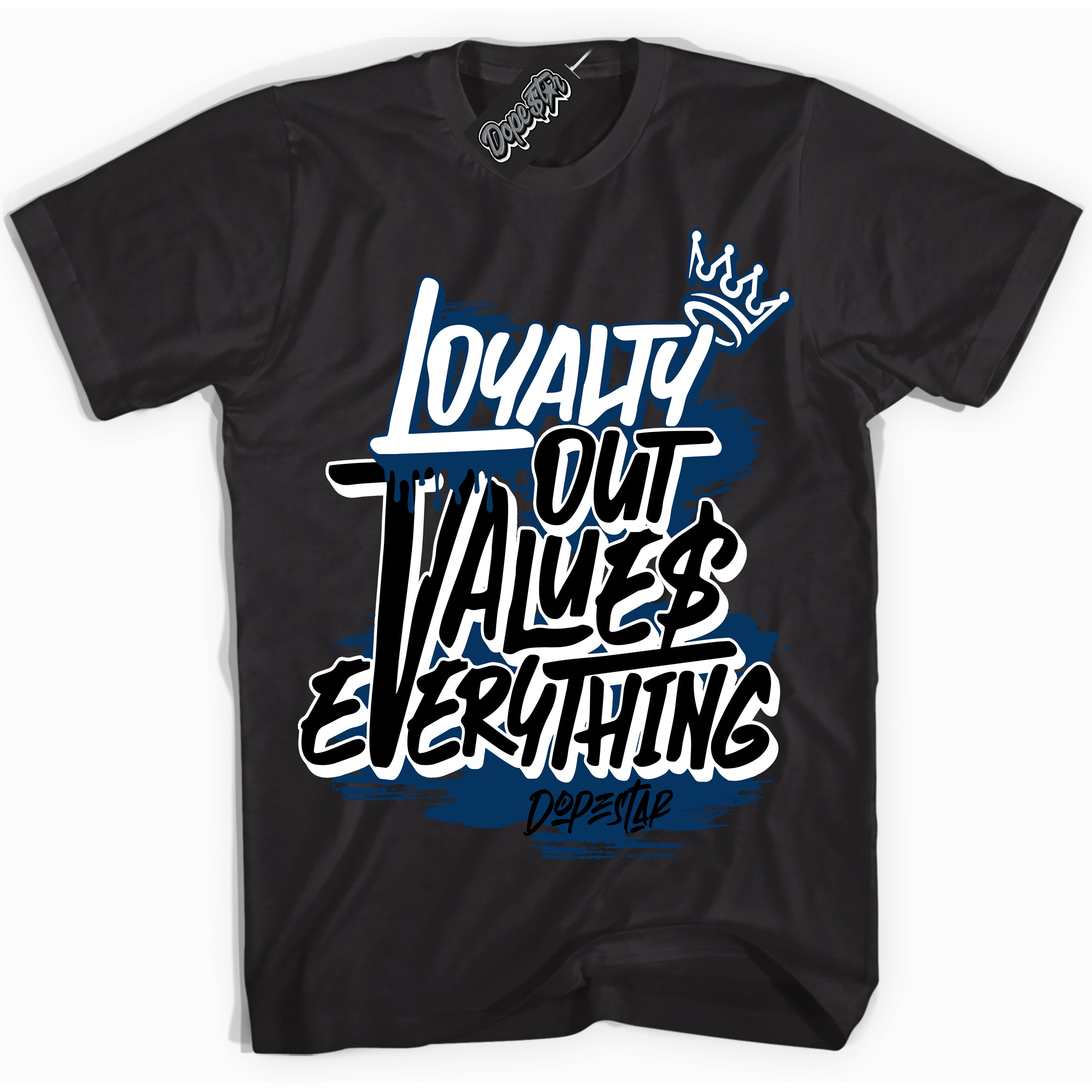 Cool Black Shirt with “Loyalty Out Values Everything” design that perfectly matches the Midnight Navy 1s Jordans.\