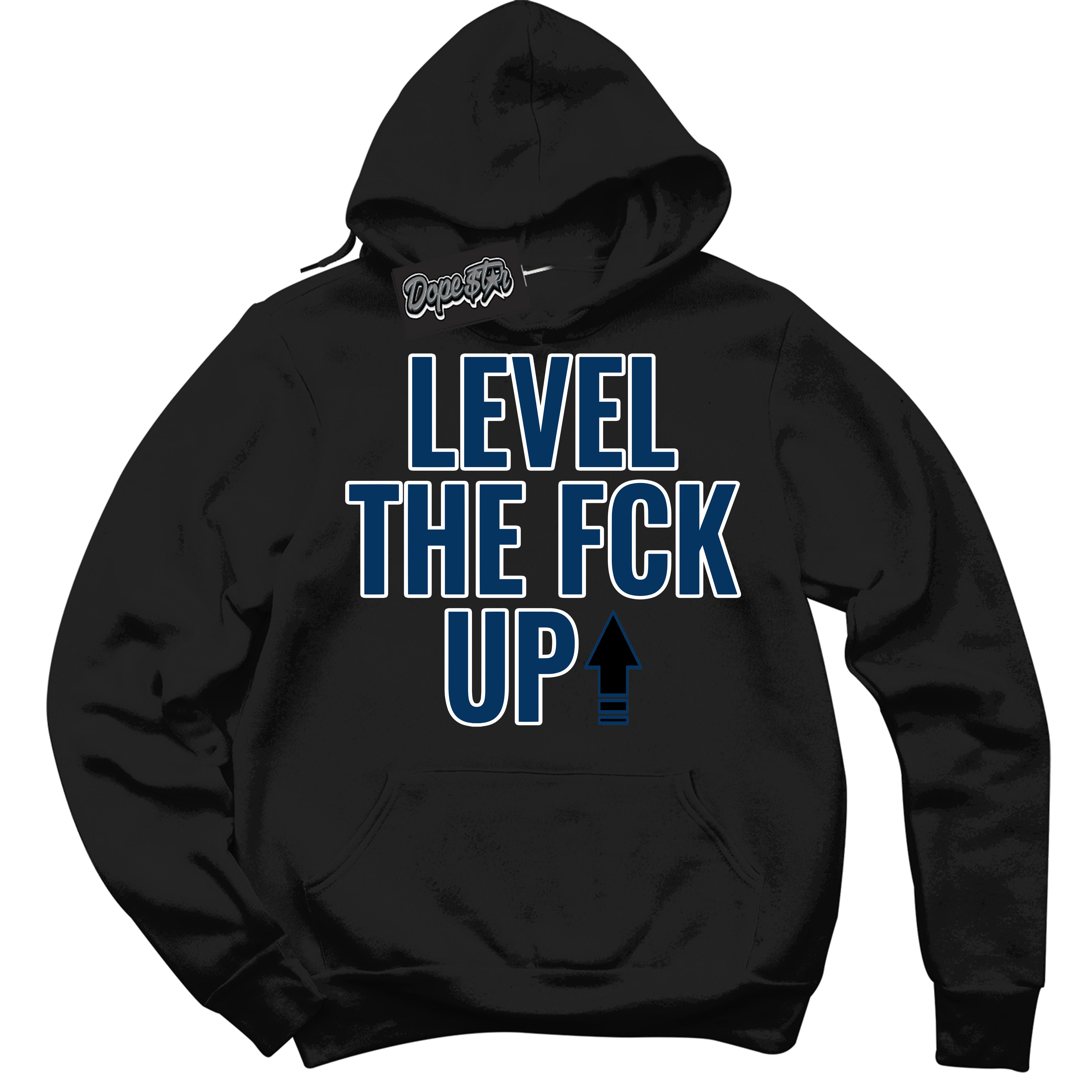 Cool Black Hoodie with “Level The Fck Up” design that Perfectly Matches Midnight Navy 1s Jordans.