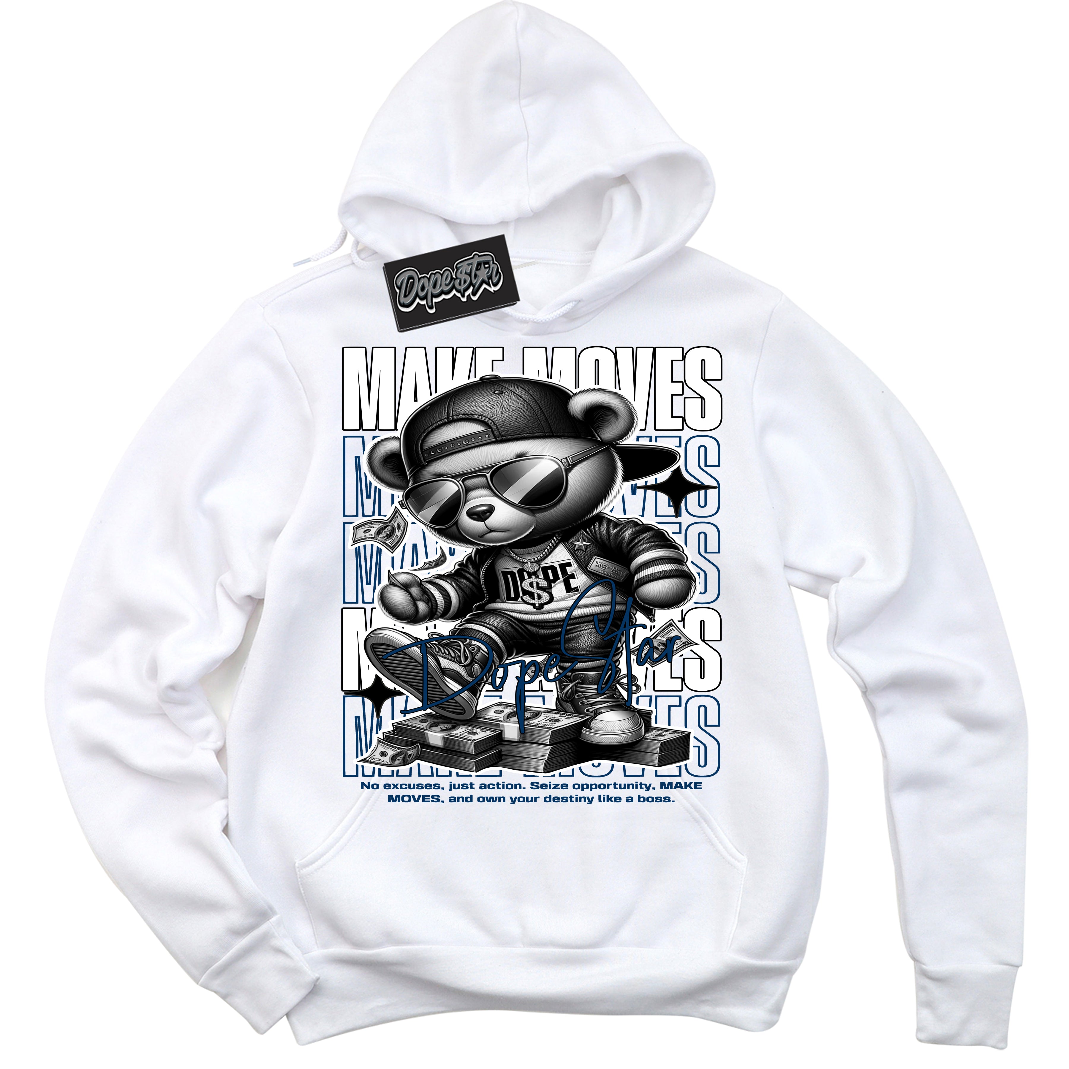 Cool White Hoodie with “Make Moves” design that Perfectly Matches Midnight Navy 1s Jordans.