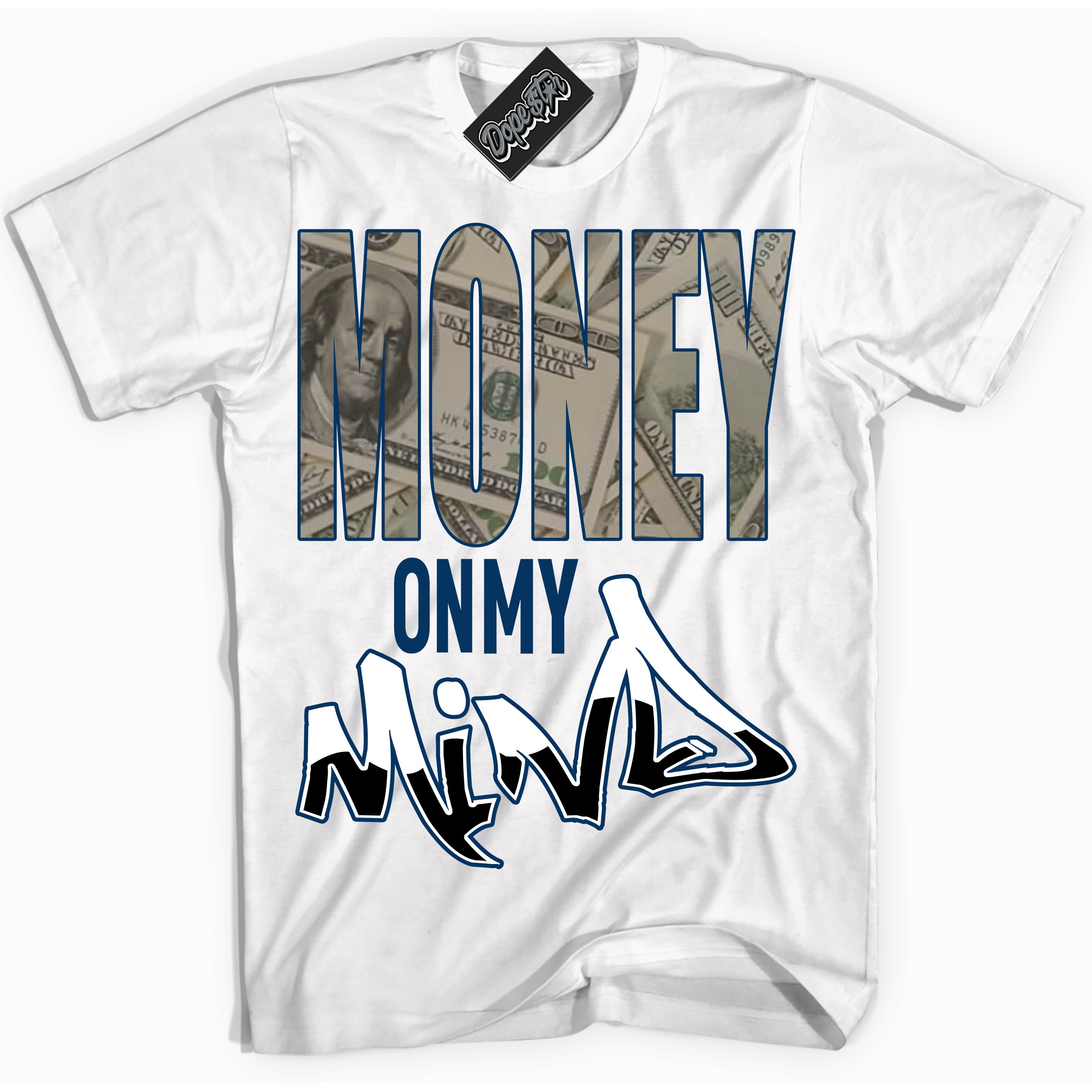 Cool White Shirt with “Money On My Mind” design that perfectly matches the Midnight Navy 1s Jordans.