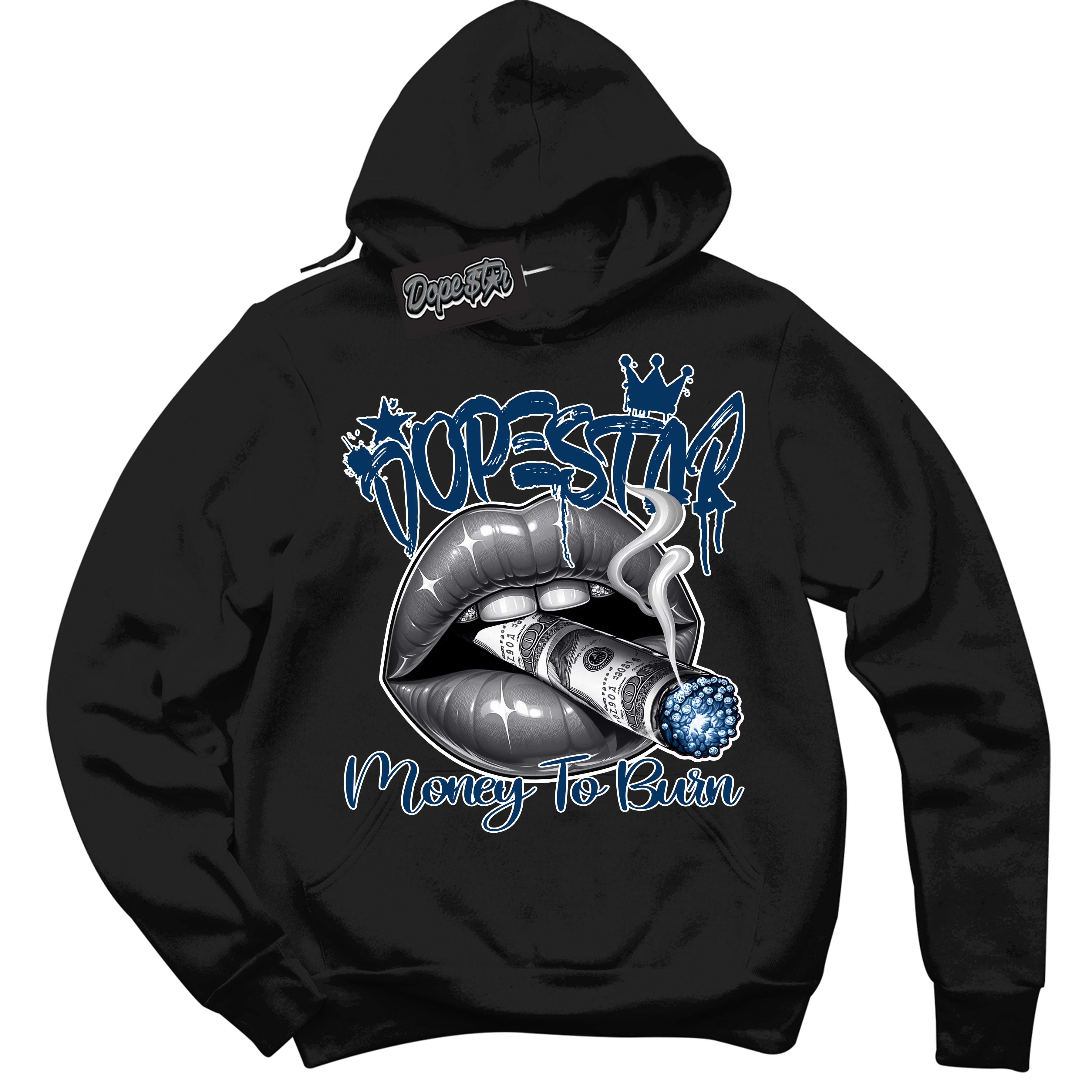 Cool Black Hoodie with “Money To Burn” design that Perfectly Matches Midnight Navy 1s Jordans.