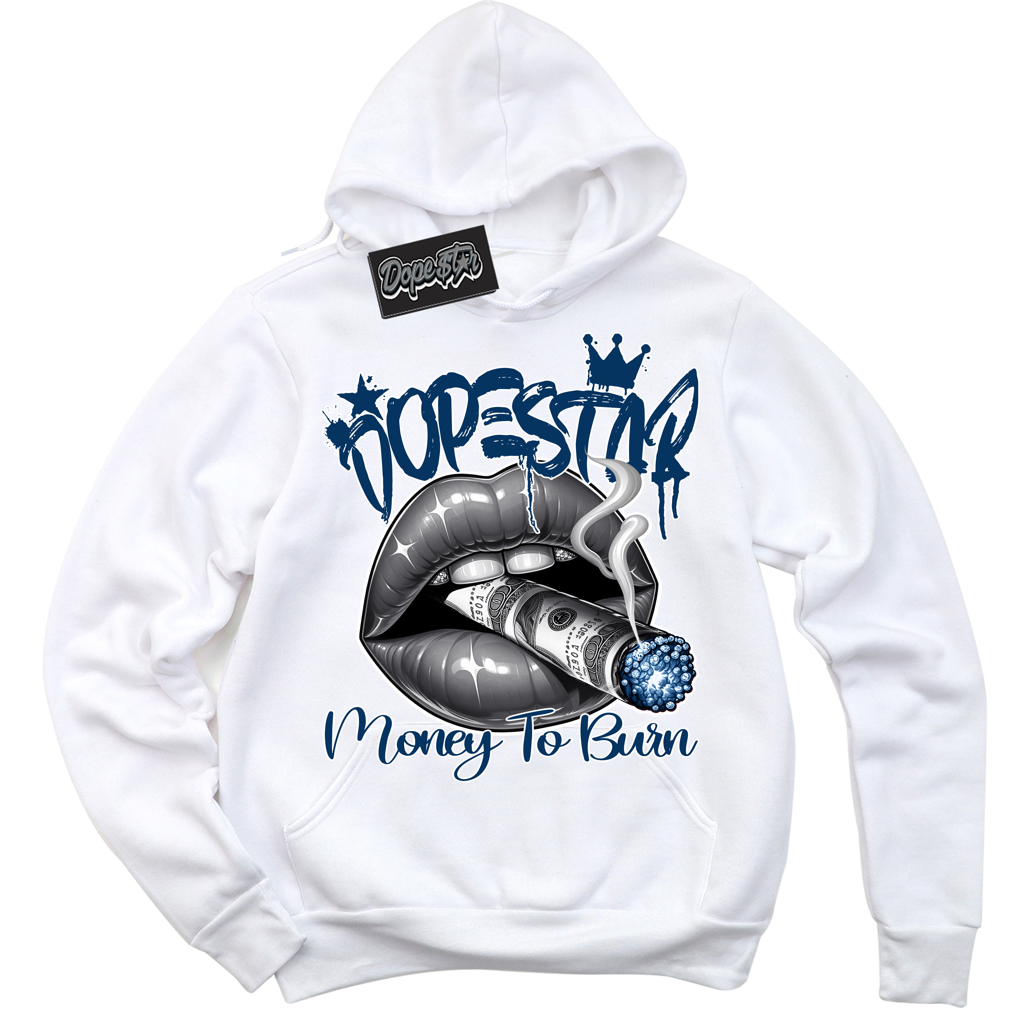 Cool White Hoodie with “Money To Burn” design that Perfectly Matches Midnight Navy 1s Jordans.