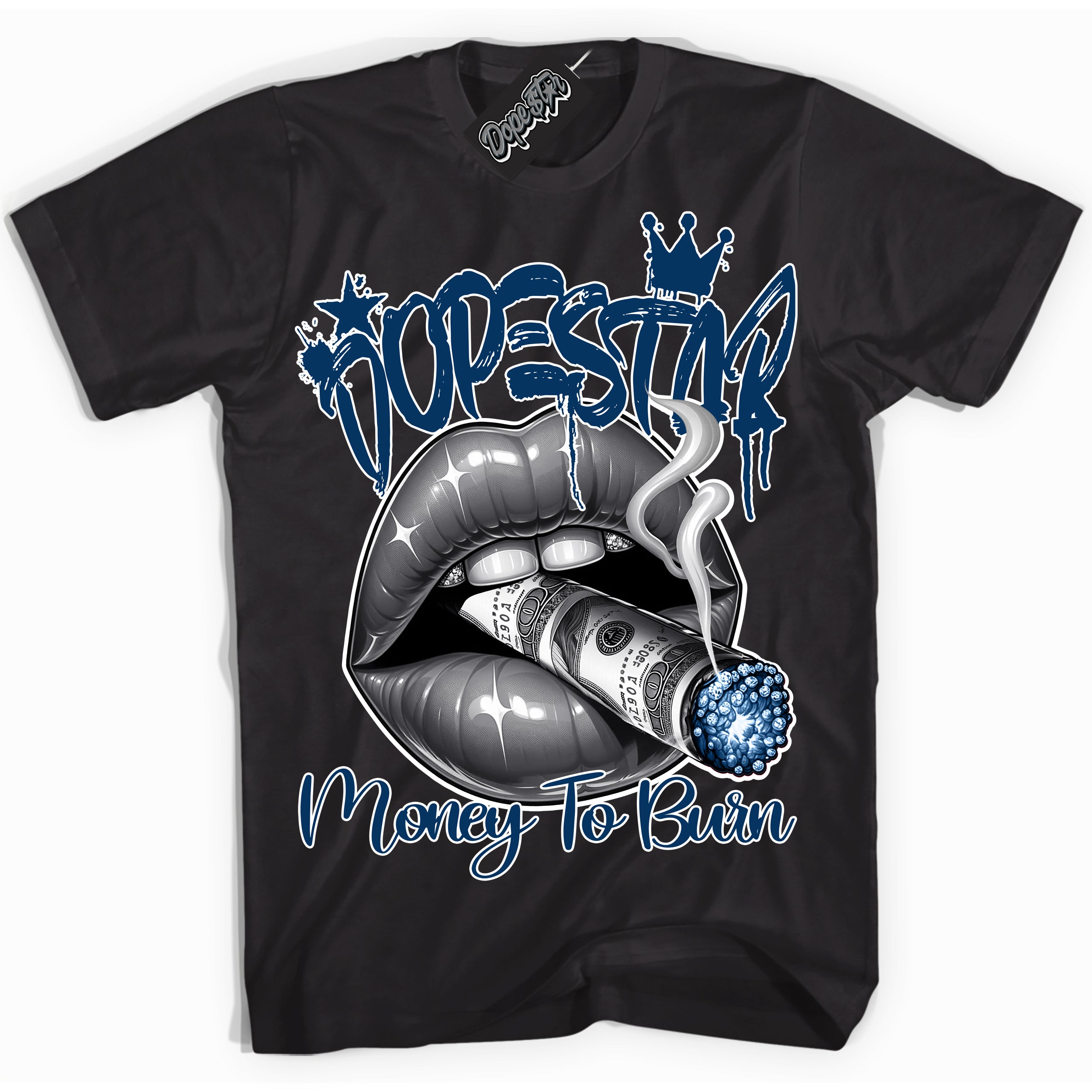 Cool Black Shirt with “Money To Burn” design that perfectly matches the Midnight Navy 1s Jordans.