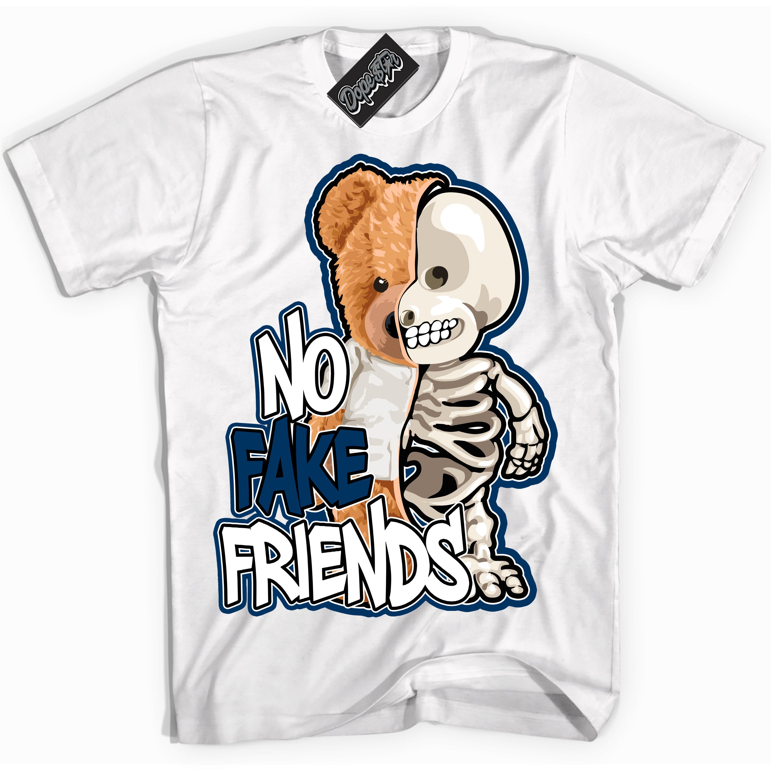 Cool White Shirt with “No Fake Friends” design that perfectly matches the Midnight Navy 1s Jordans.