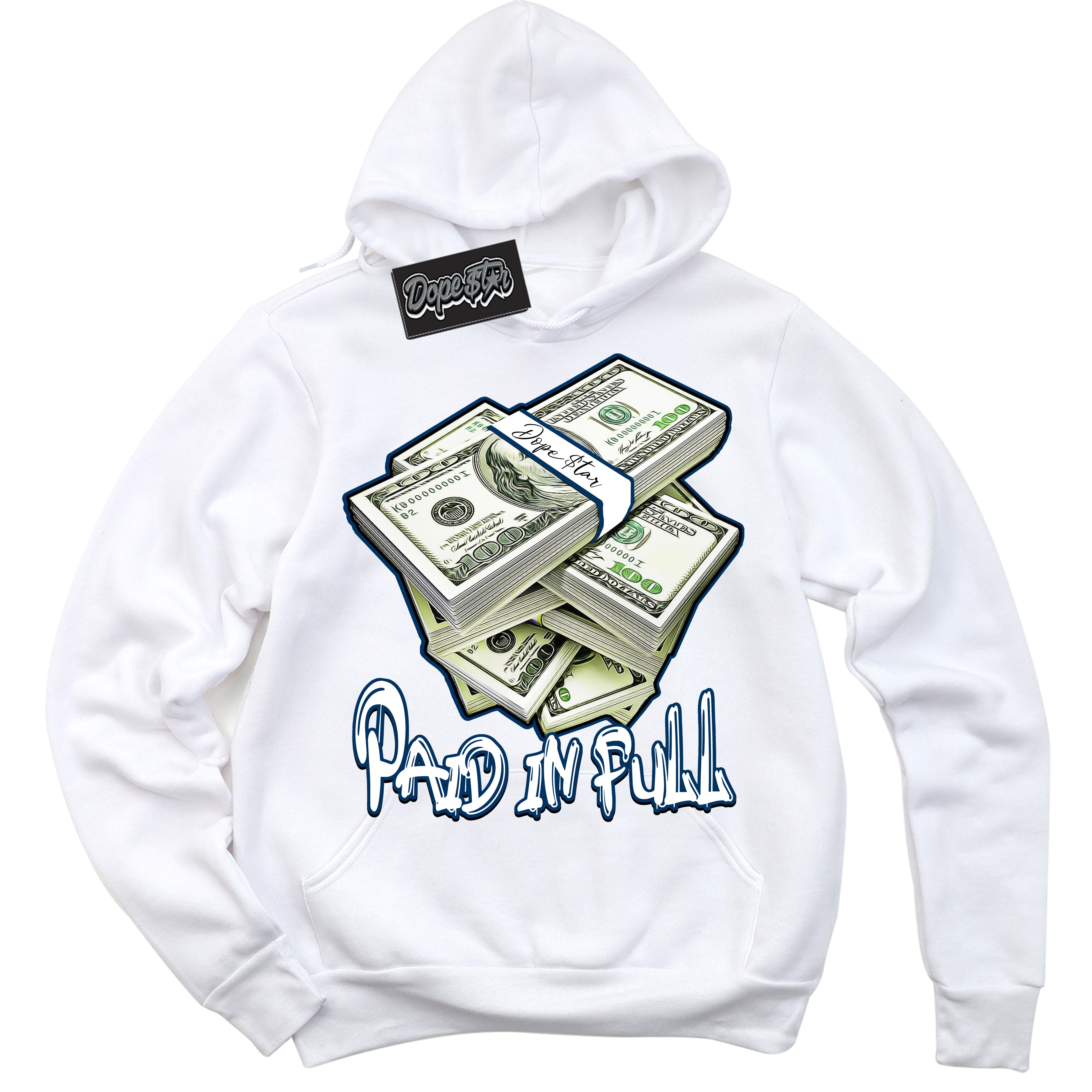 Cool White Hoodie with “Paid In Full” design that Perfectly Matches Midnight Navy 1s Jordans.