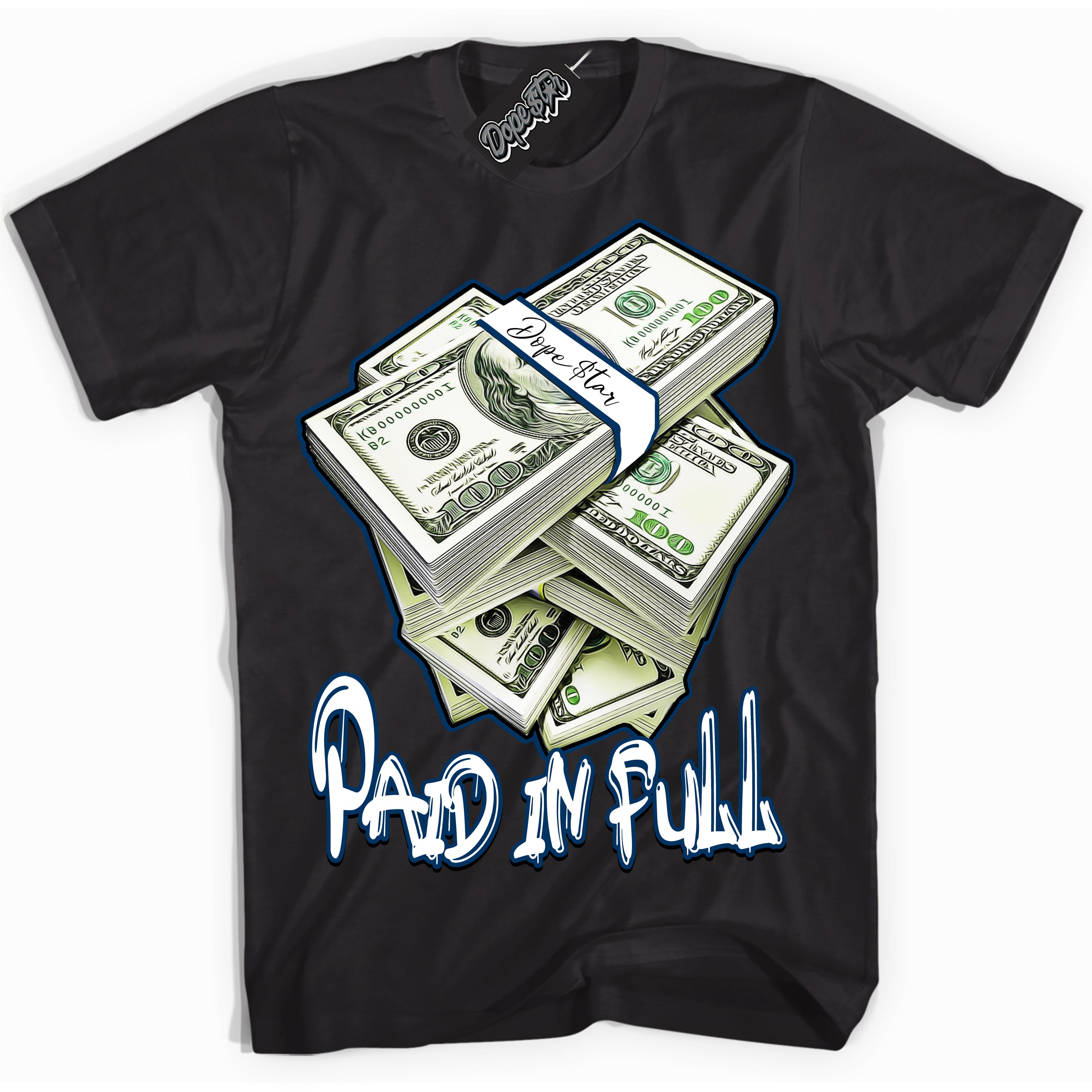 Cool Black Shirt with “Paid In Full” design that perfectly matches the Midnight Navy 1s Jordans.