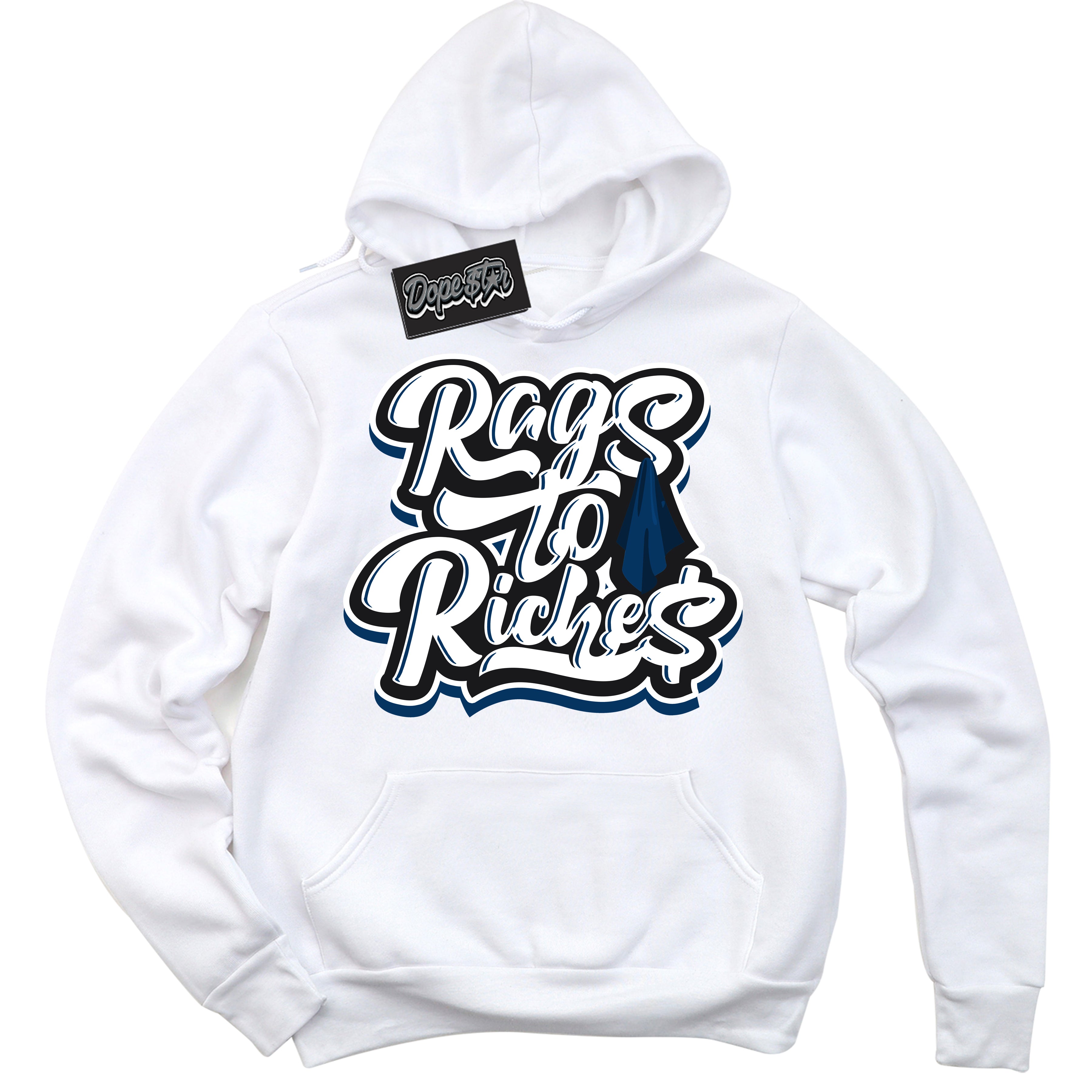 Cool White Hoodie with “Rags To Riches” design that Perfectly Matches Midnight Navy 1s Jordans.