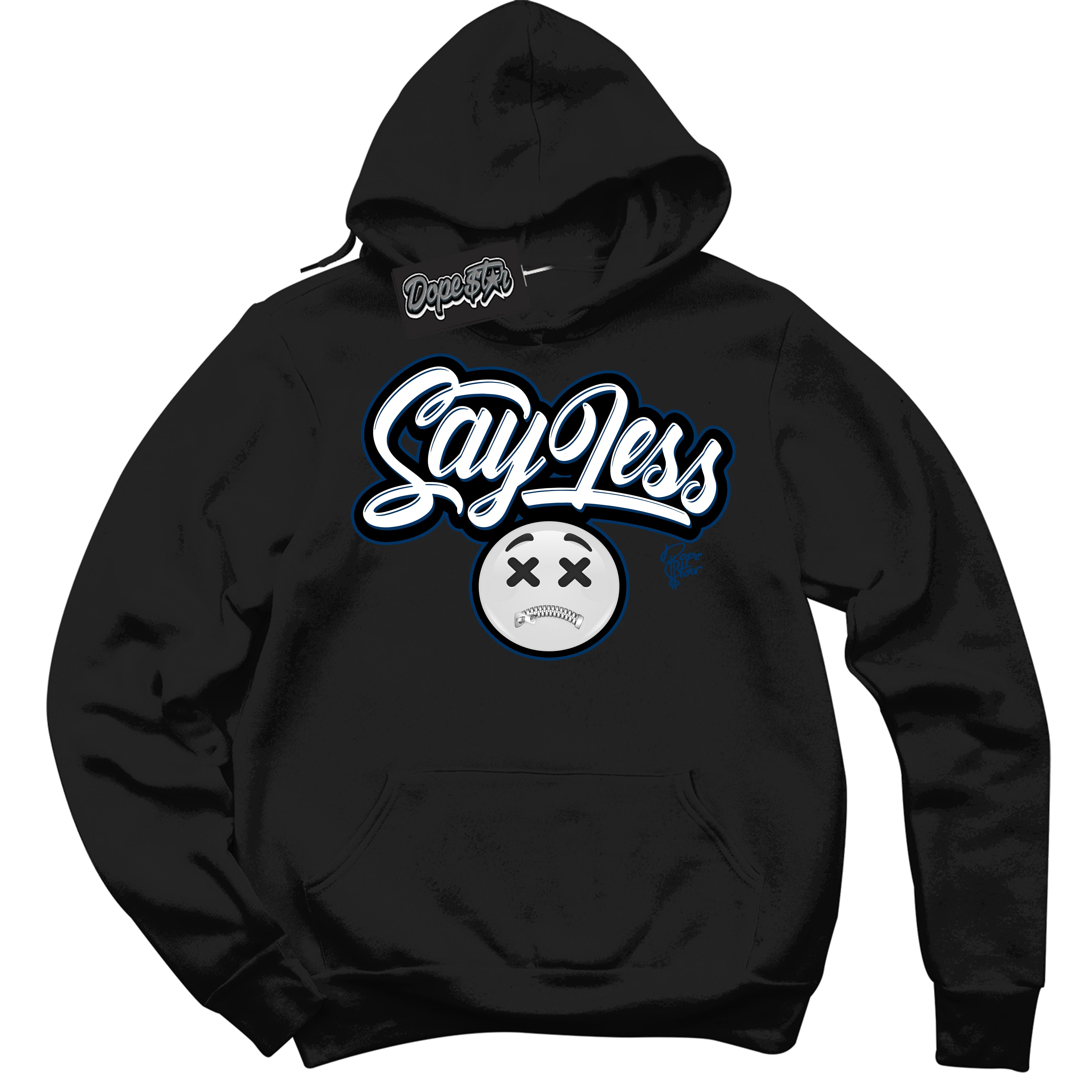 Cool Black Hoodie with “Say Less” design that Perfectly Matches Midnight Navy 1s Jordans.