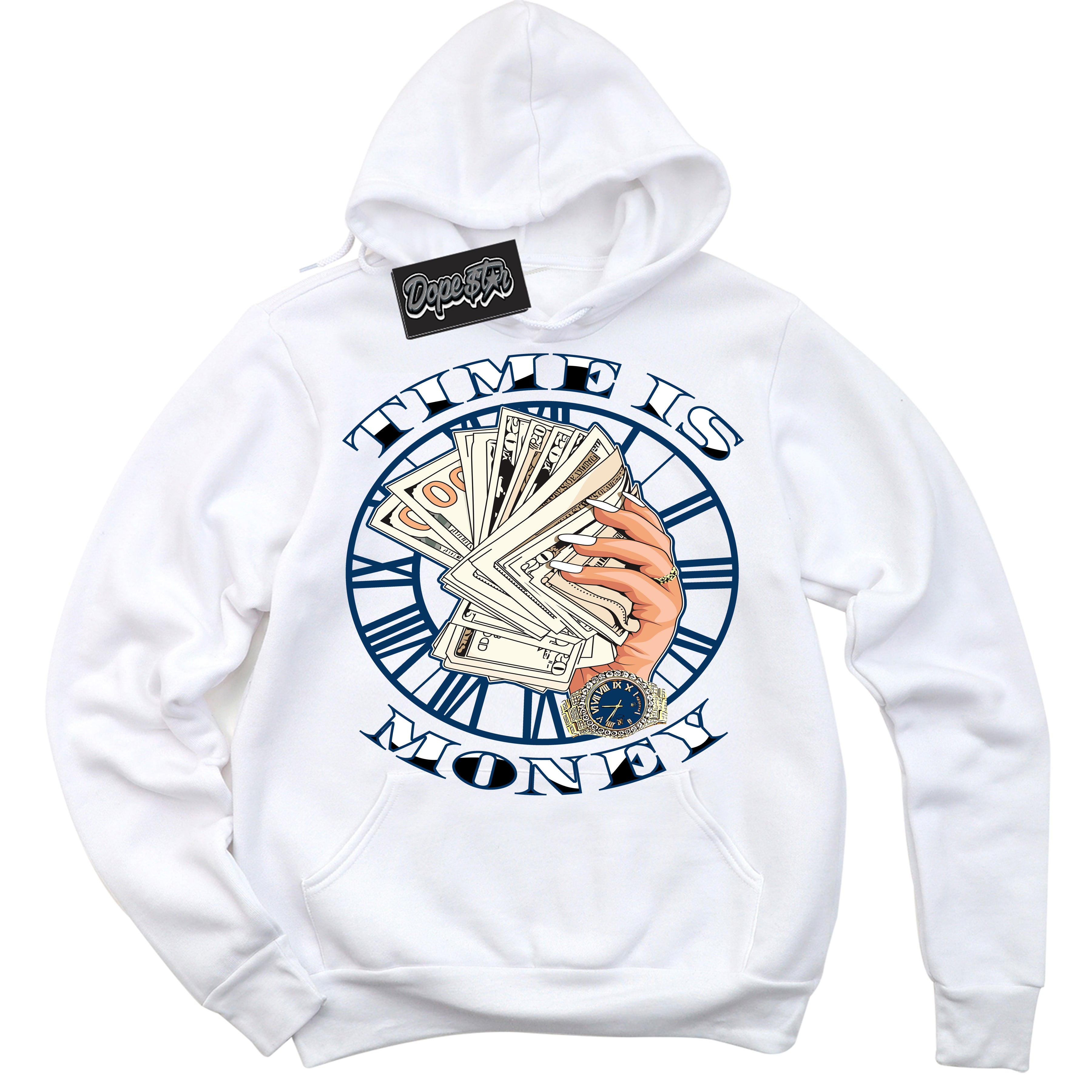 Cool White Hoodie with “Time Is Money” design that Perfectly Matches Midnight Navy 1s Jordans.