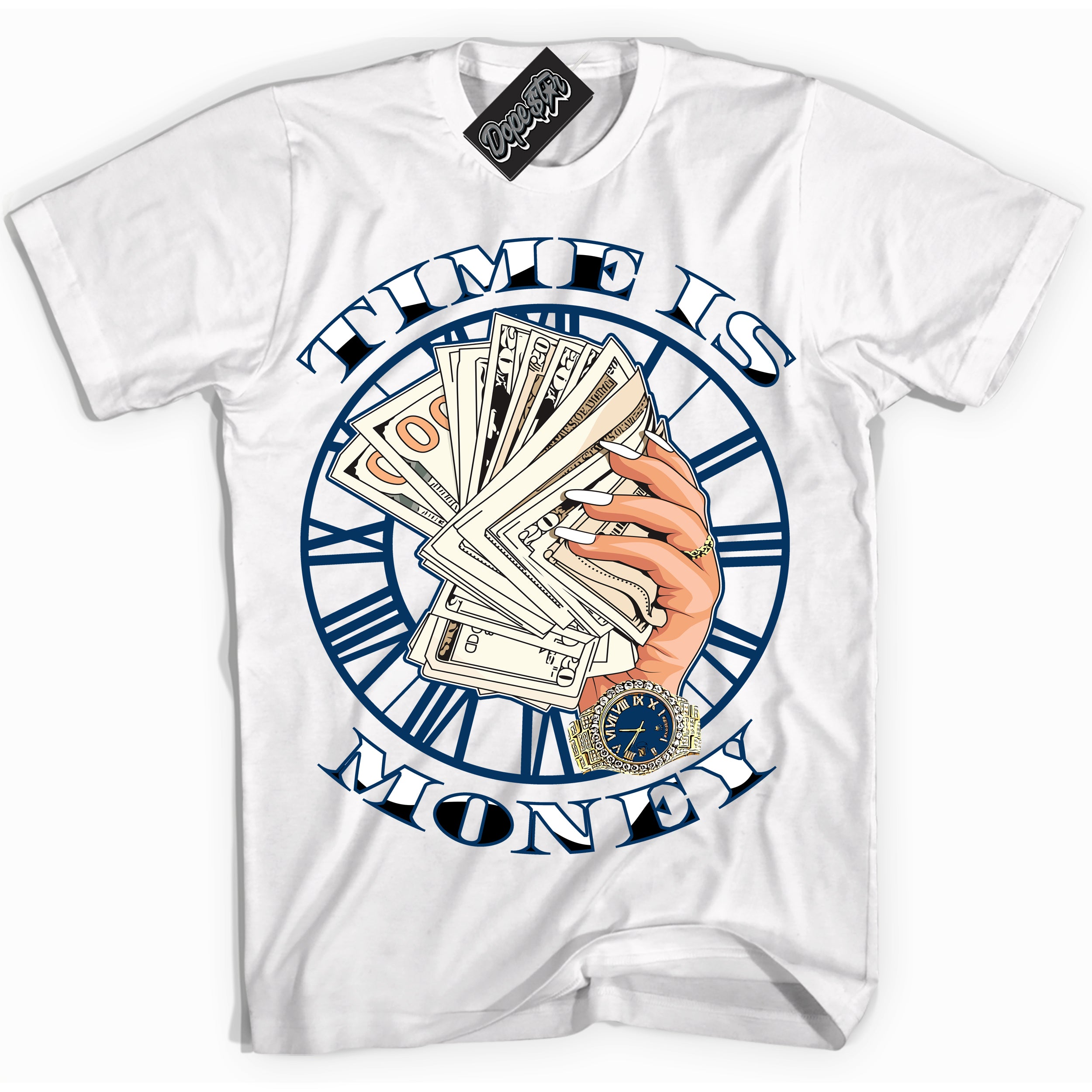 Cool White Shirt with “Time Is Money” design that perfectly matches the Midnight Navy 1s Jordans.