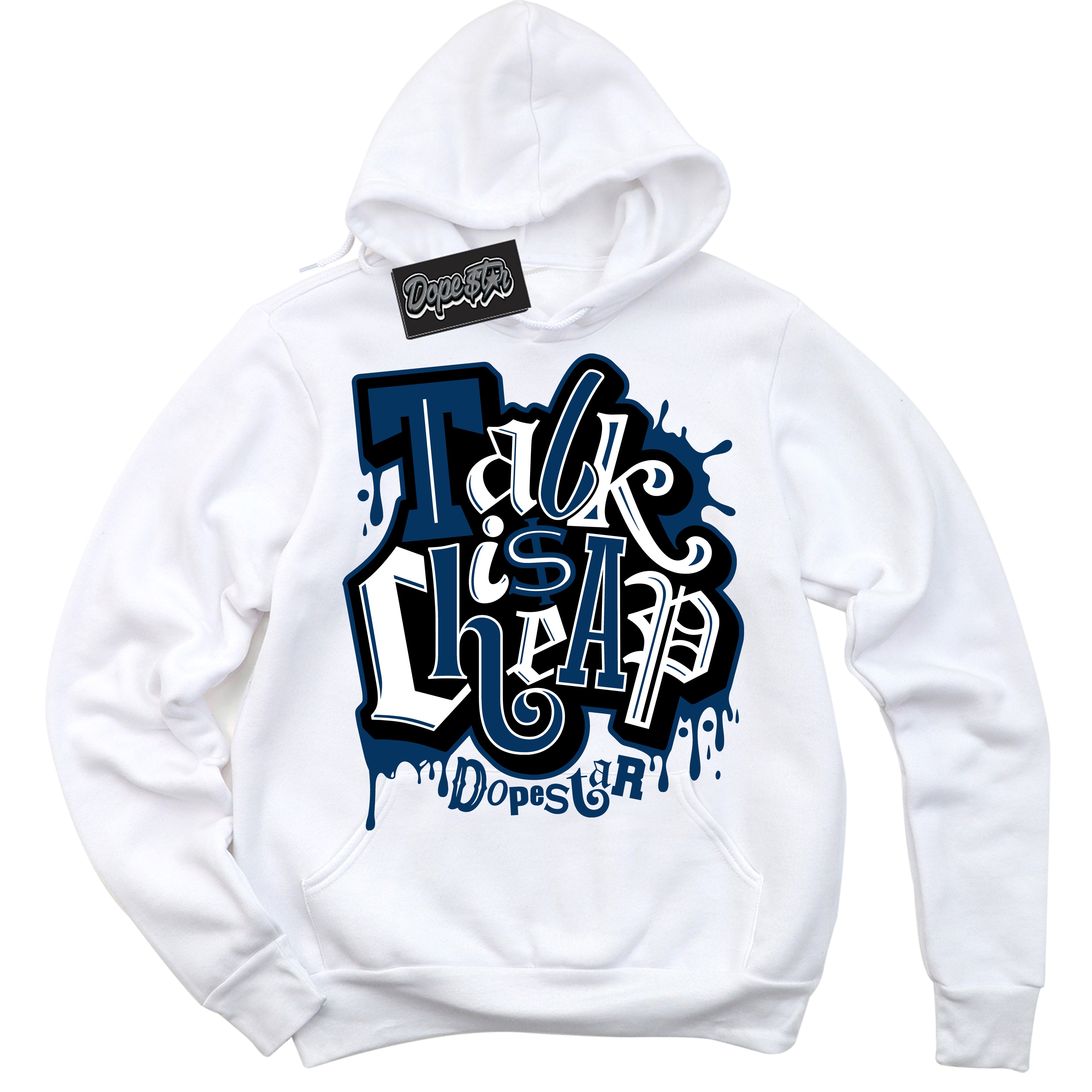 Cool White Hoodie with “Talk Is Cheap” design that Perfectly Matches Midnight Navy 1s Jordans.