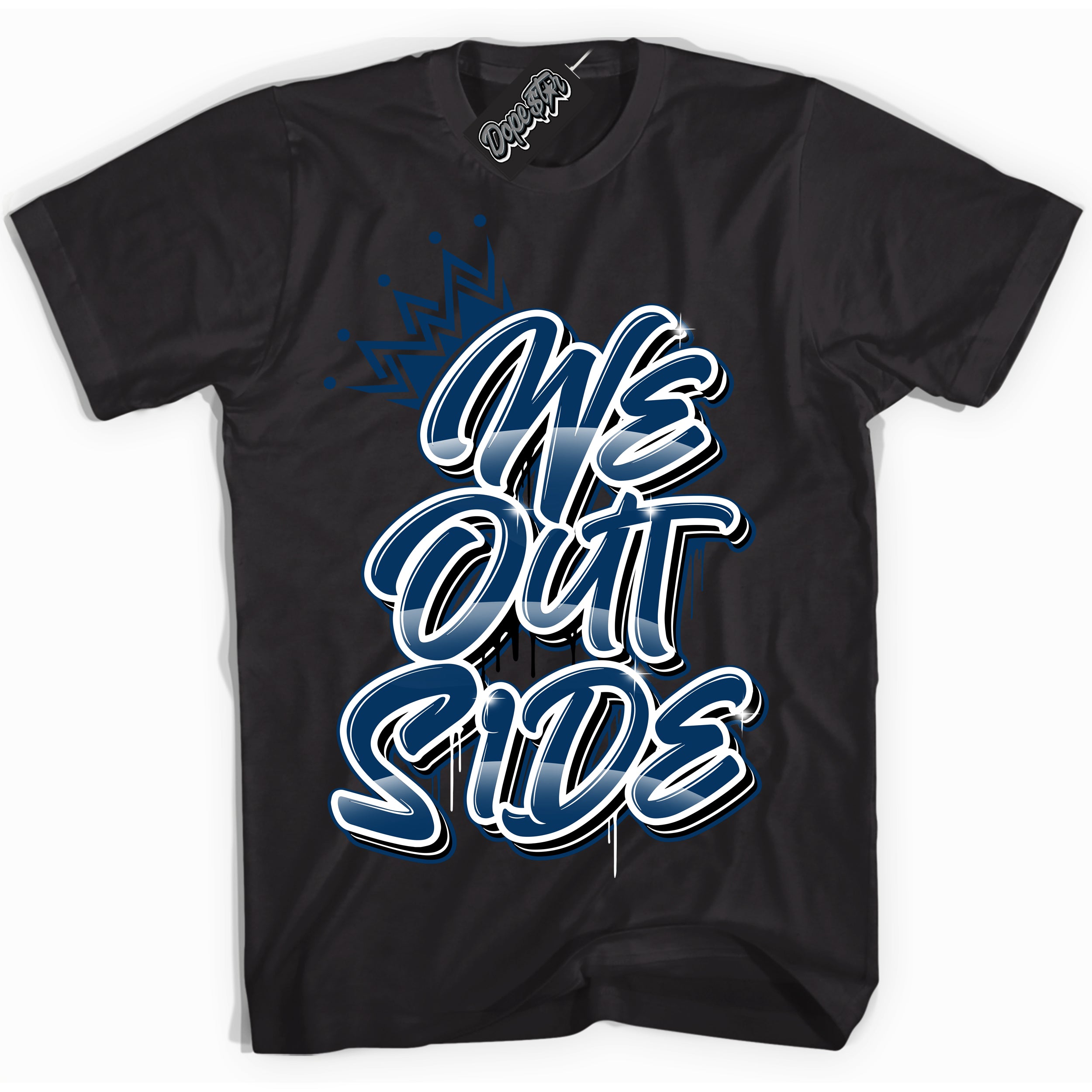 Cool Black Shirt with “We Outside” design that perfectly matches the Midnight Navy 1s Jordans.