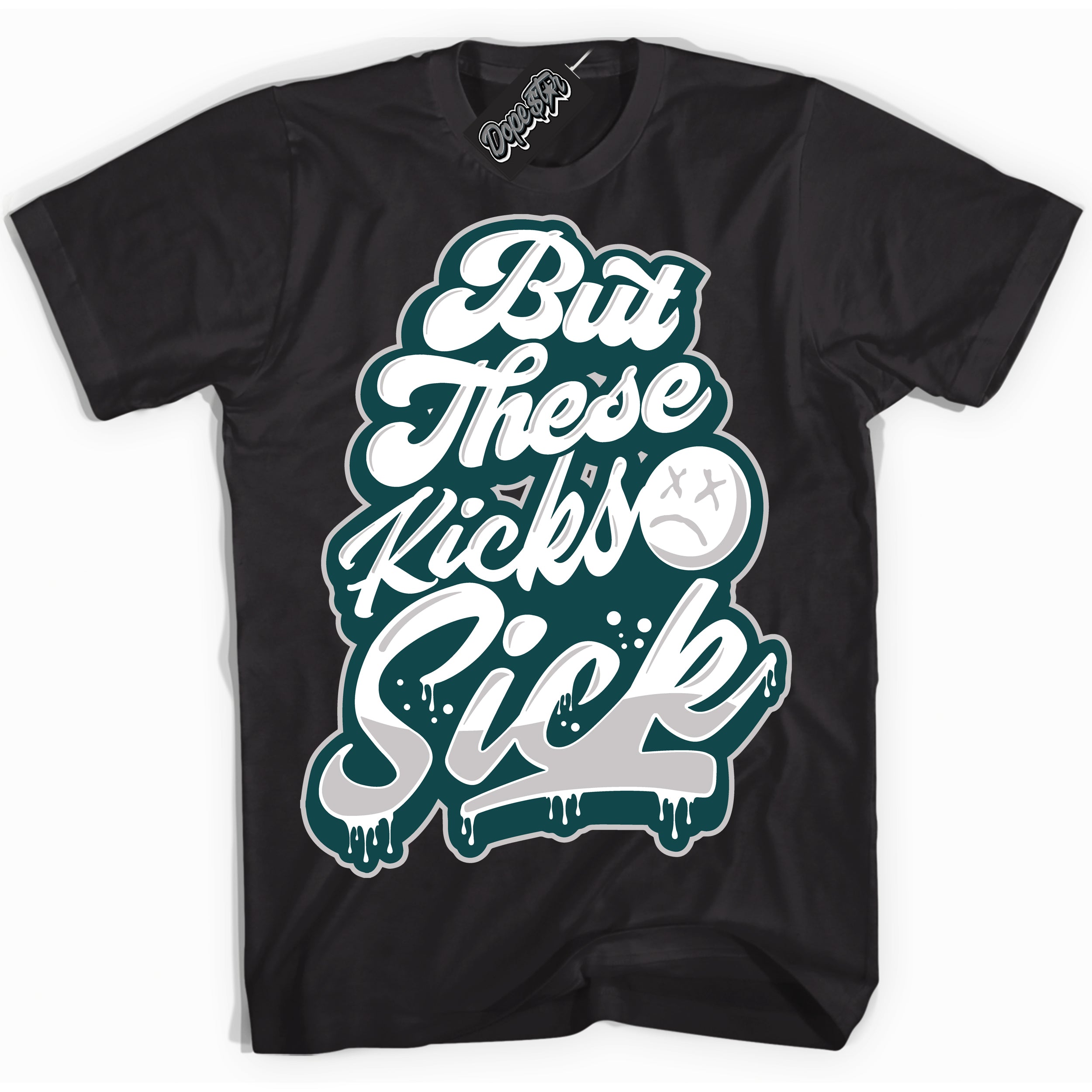 Cool Black Shirt with “Kick Sick” design that perfectly matches the Oxidized Green 1s Jordans.