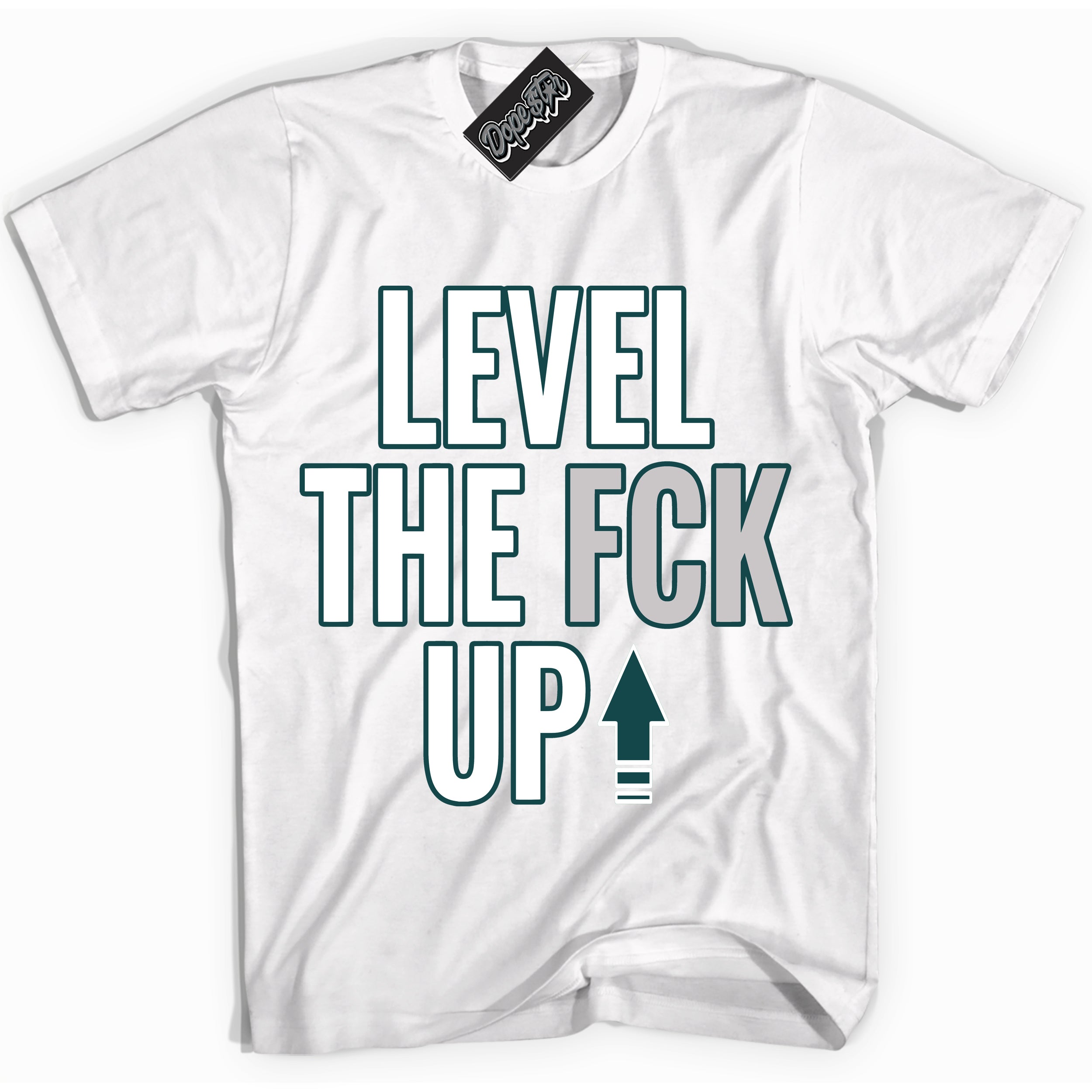 Cool White Shirt with “Level The Fck Up” design that perfectly matches the Oxidized Green 1s Jordans.