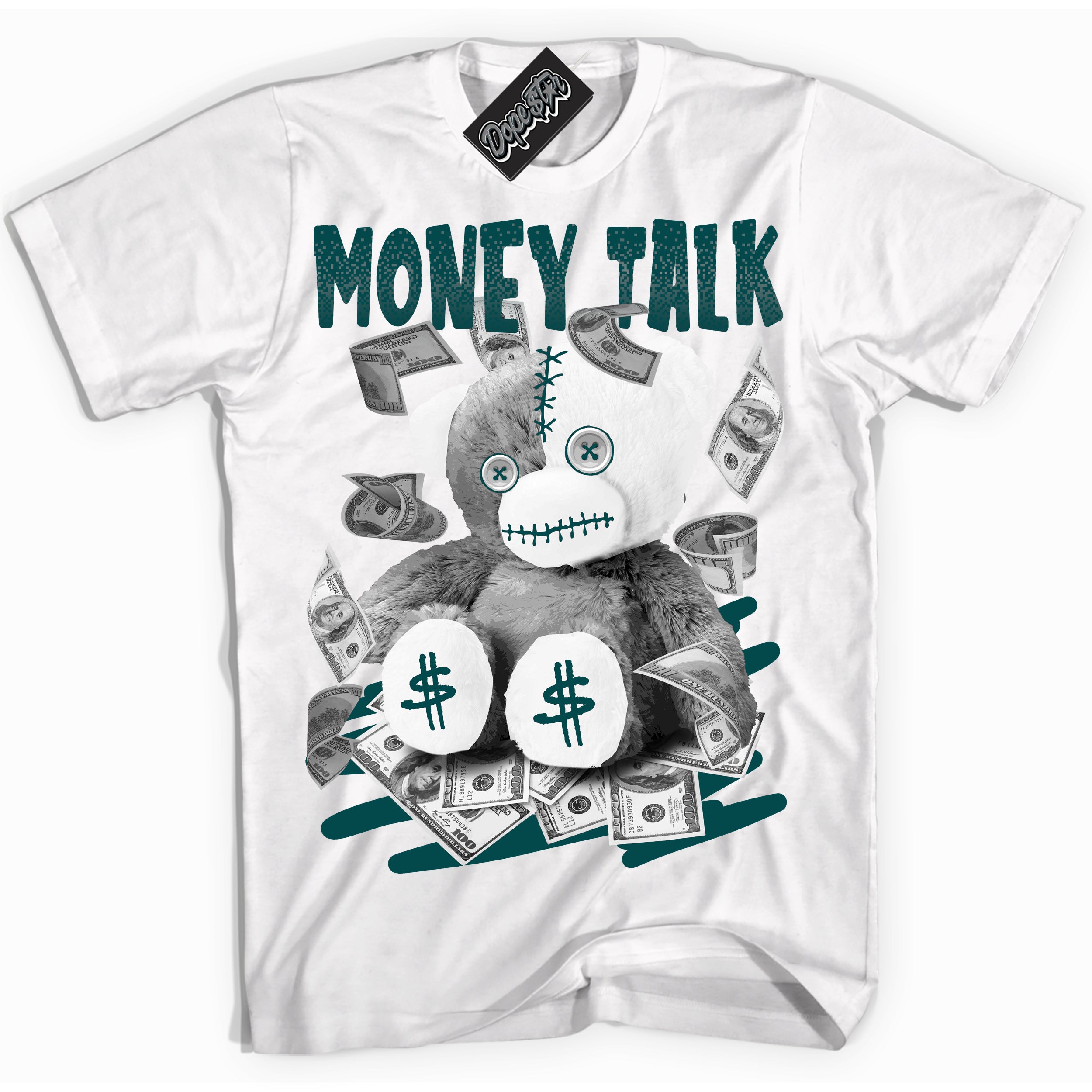 Cool White Shirt with “Money Talk Bear” design that perfectly matches the Oxidized Green 1s Jordans.