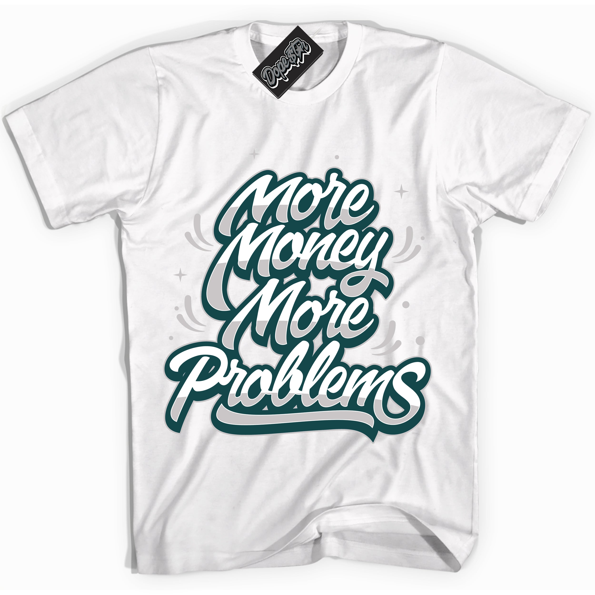 Cool White Shirt with “More Money Problems” design that perfectly matches the Oxidized Green 1s Jordans.