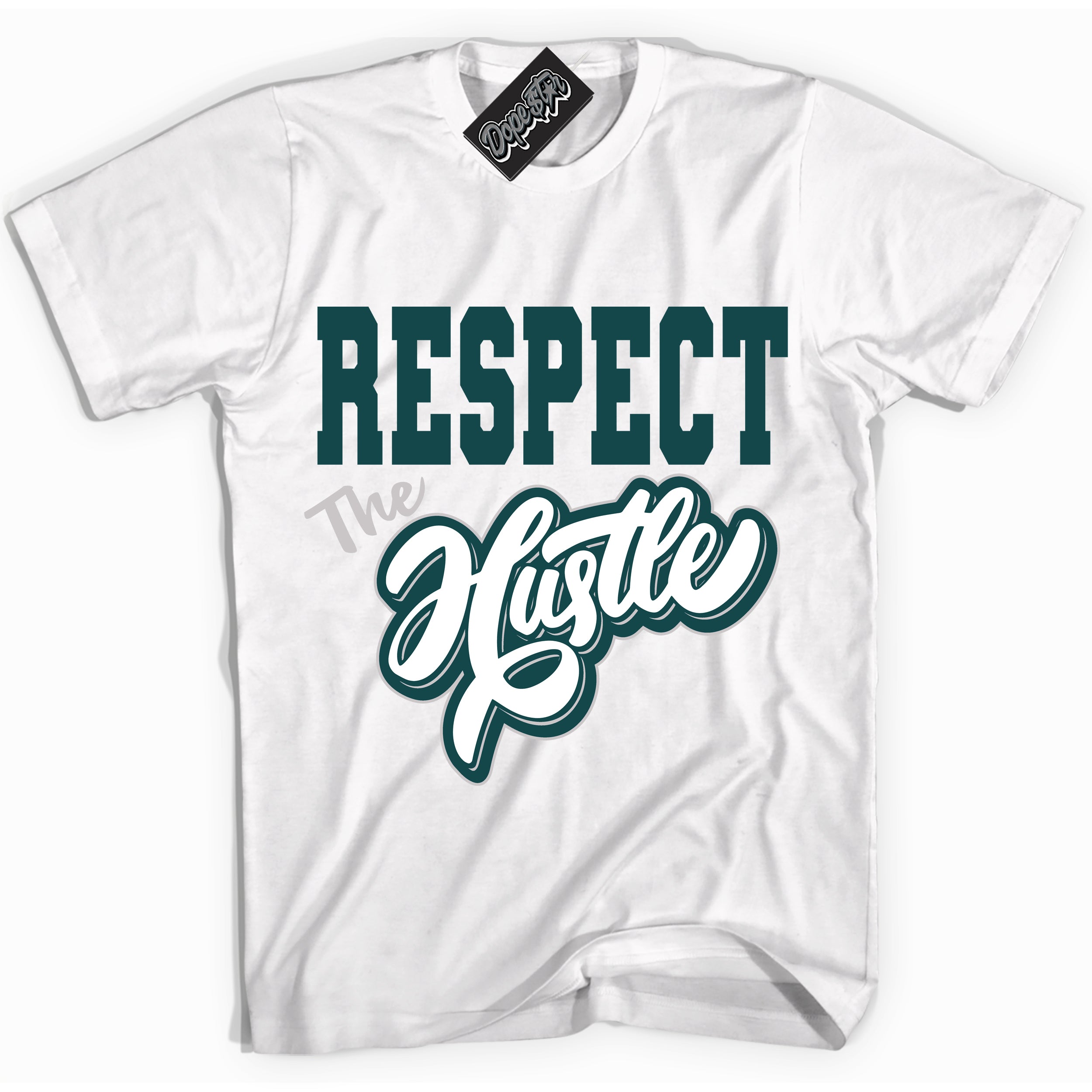 Cool White Shirt with “Respect The Hustle” design that perfectly matches the Oxidized Green 1s Jordans.