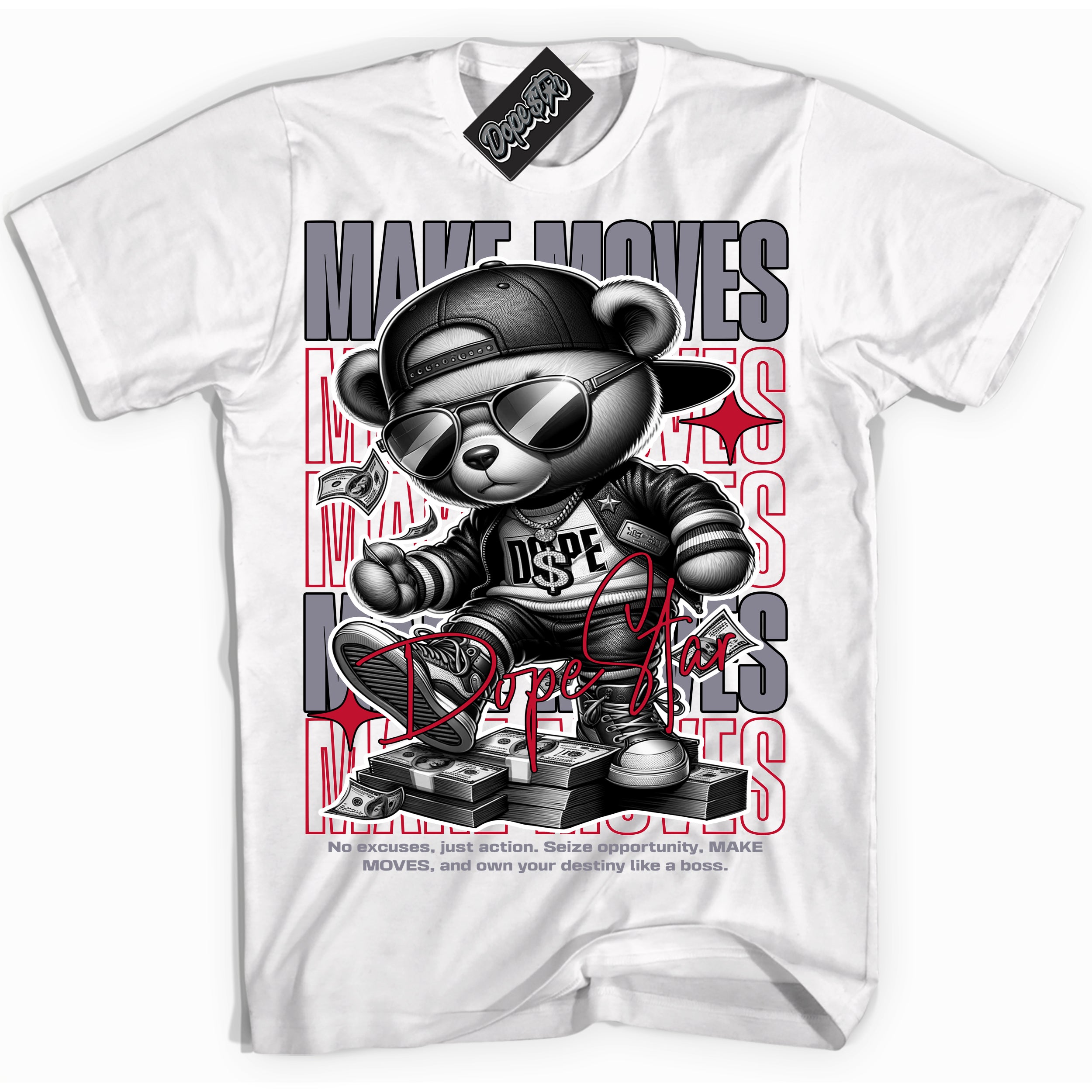 Cool White Shirt with “ Makin Moves” design that perfectly matches Cement Grey Fire Red 1s Sneakers.