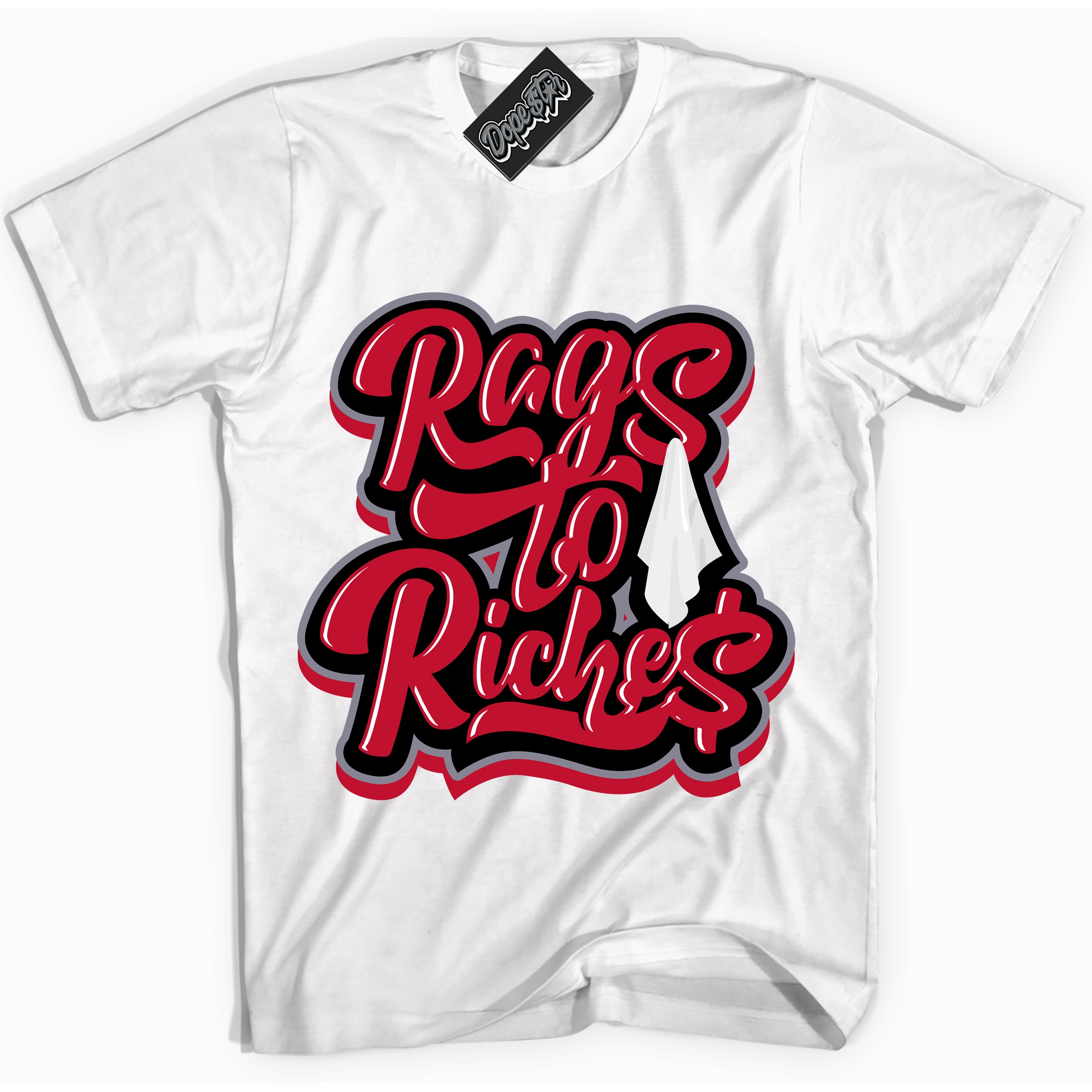 Cool White Shirt with “ Rags To Riches ” design that perfectly matches Cement Grey Fire Red 1s Sneakers.