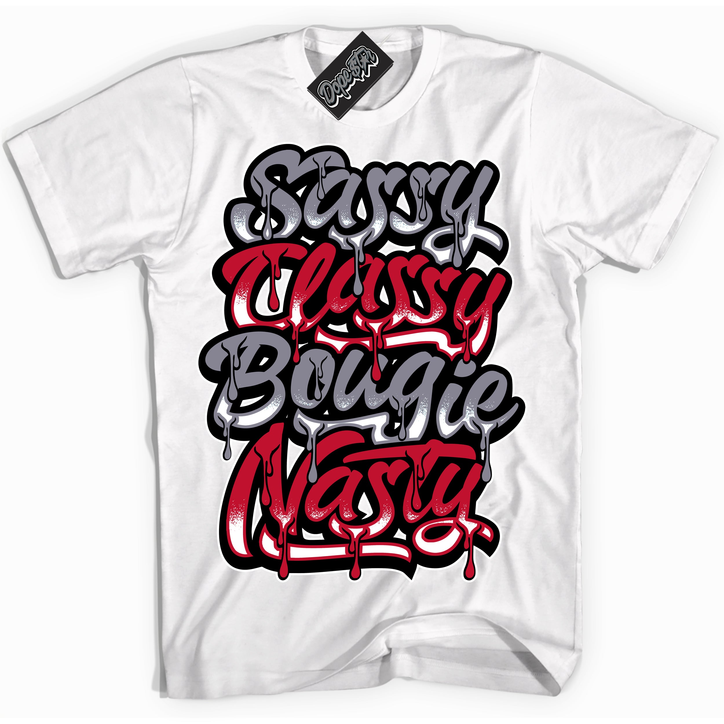 Cool White Shirt with “ Sassy Classy ” design that perfectly matches Cement Grey Fire Red 1s Sneakers.