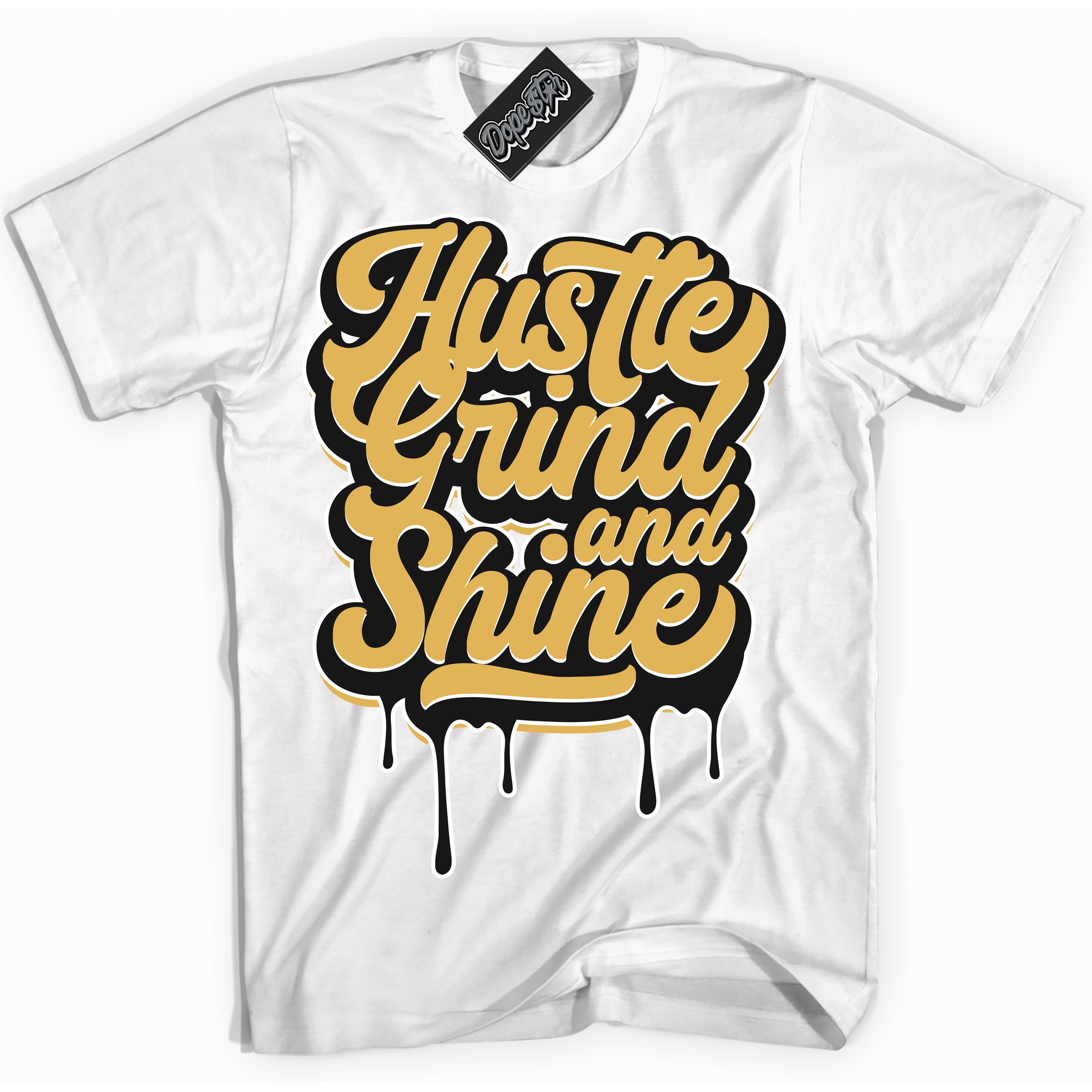 Cool White Shirt with “ Hustle Grind And Shine ” design that perfectly matches Gold Swoosh 1s Sneakers.
