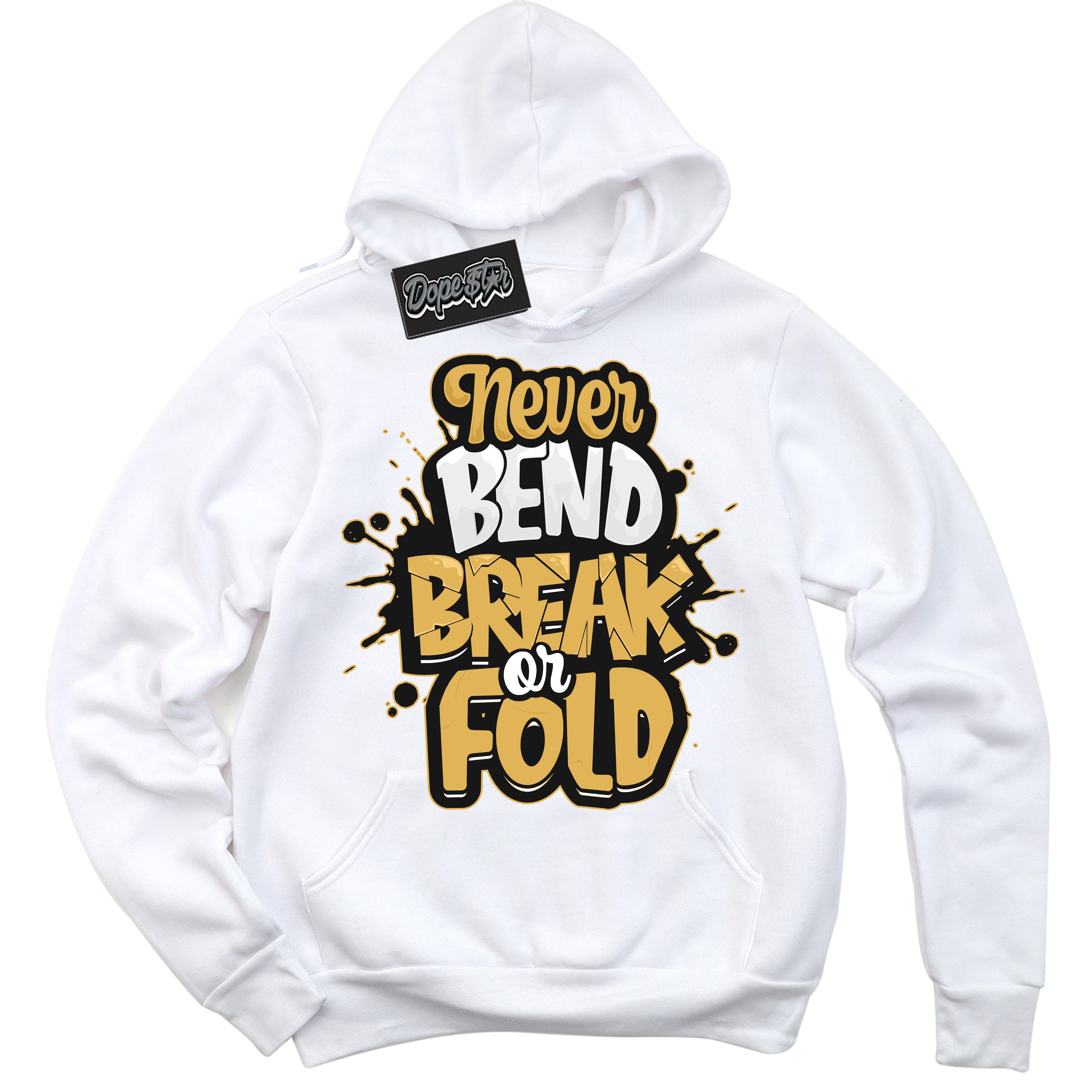 Cool White Hoodie with “ Never Bend Break Or Fold ”  design that Perfectly Matches Gold Swoosh 1s Sneakers.
