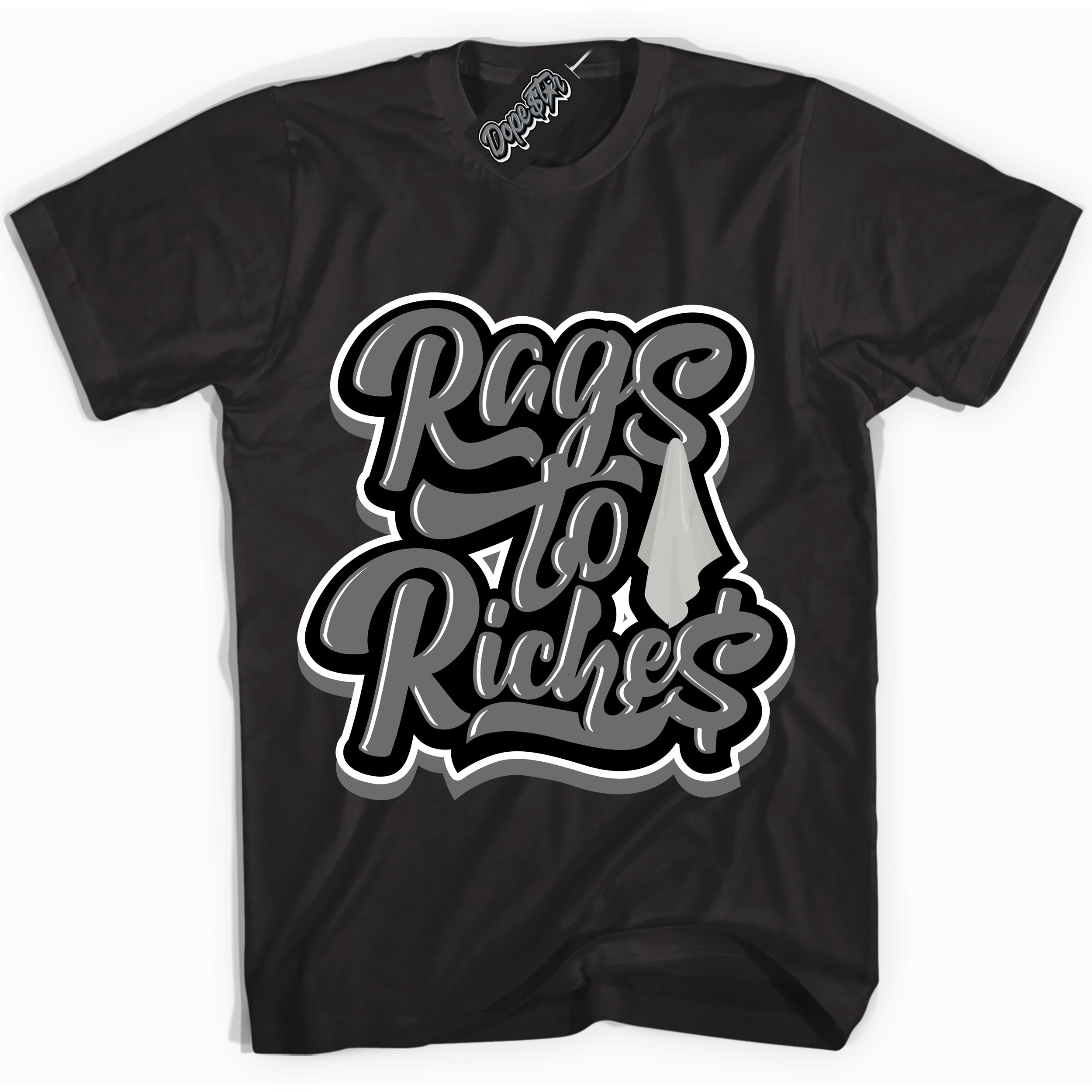 Cool Black Shirt with “Rags To Riches” design that perfectly matches the Iron Grey 1s Jordans.