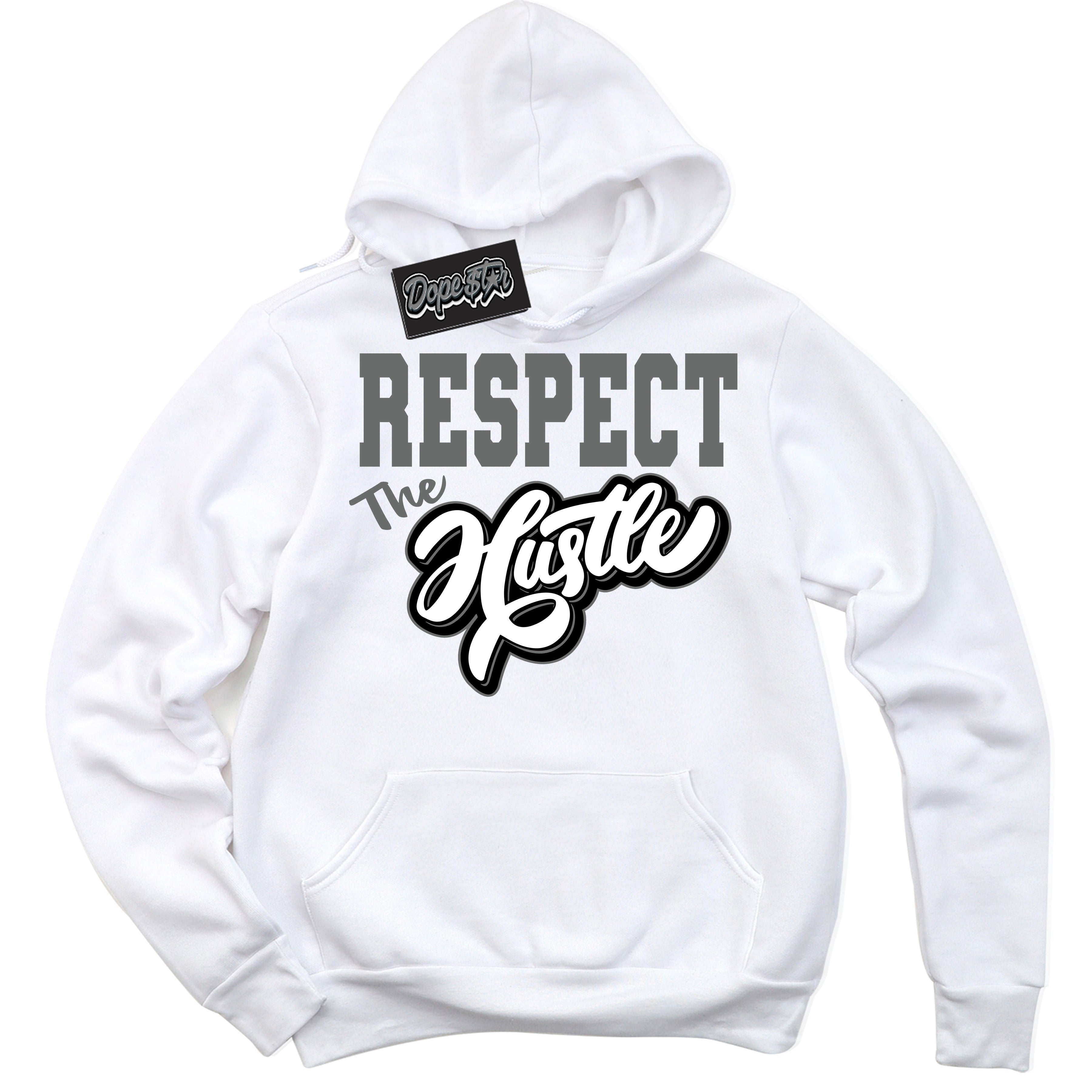 Cool White Hoodie with “Respect The Hustle” design that Perfectly Matches Iron Grey 1s Jordans.