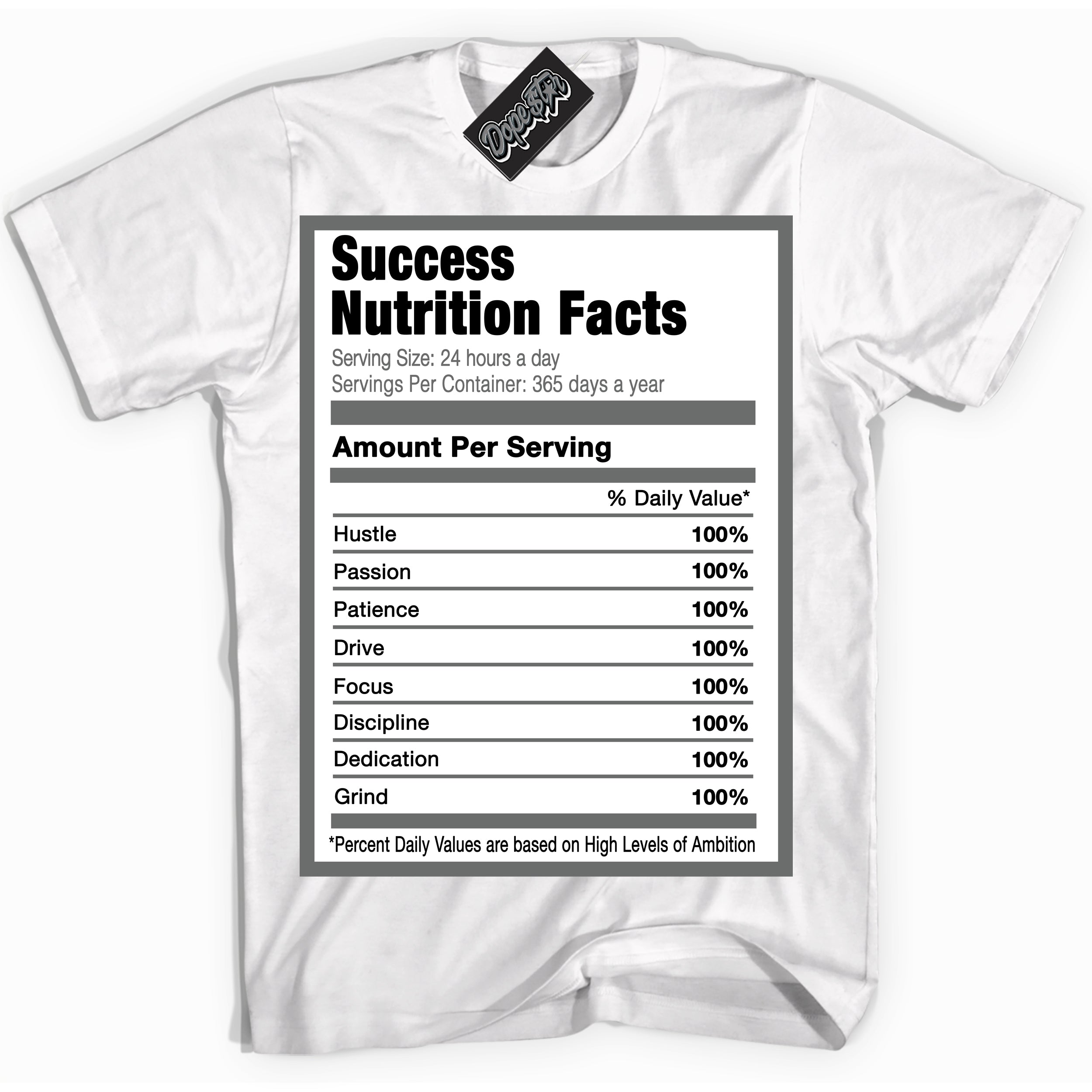 Cool White Shirt with “Success Nutrition” design that perfectly matches the Iron Grey 1s Jordans.