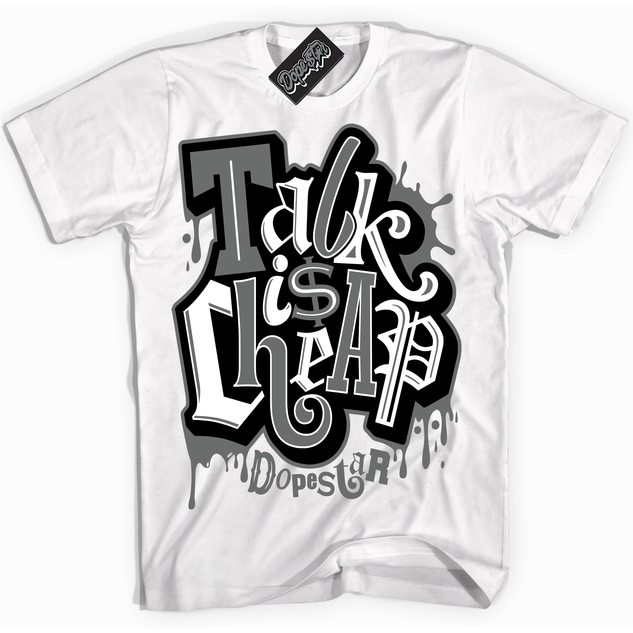 Cool White Shirt with “Talk Is Cheap” design that perfectly matches the Iron Grey 1s Jordans.