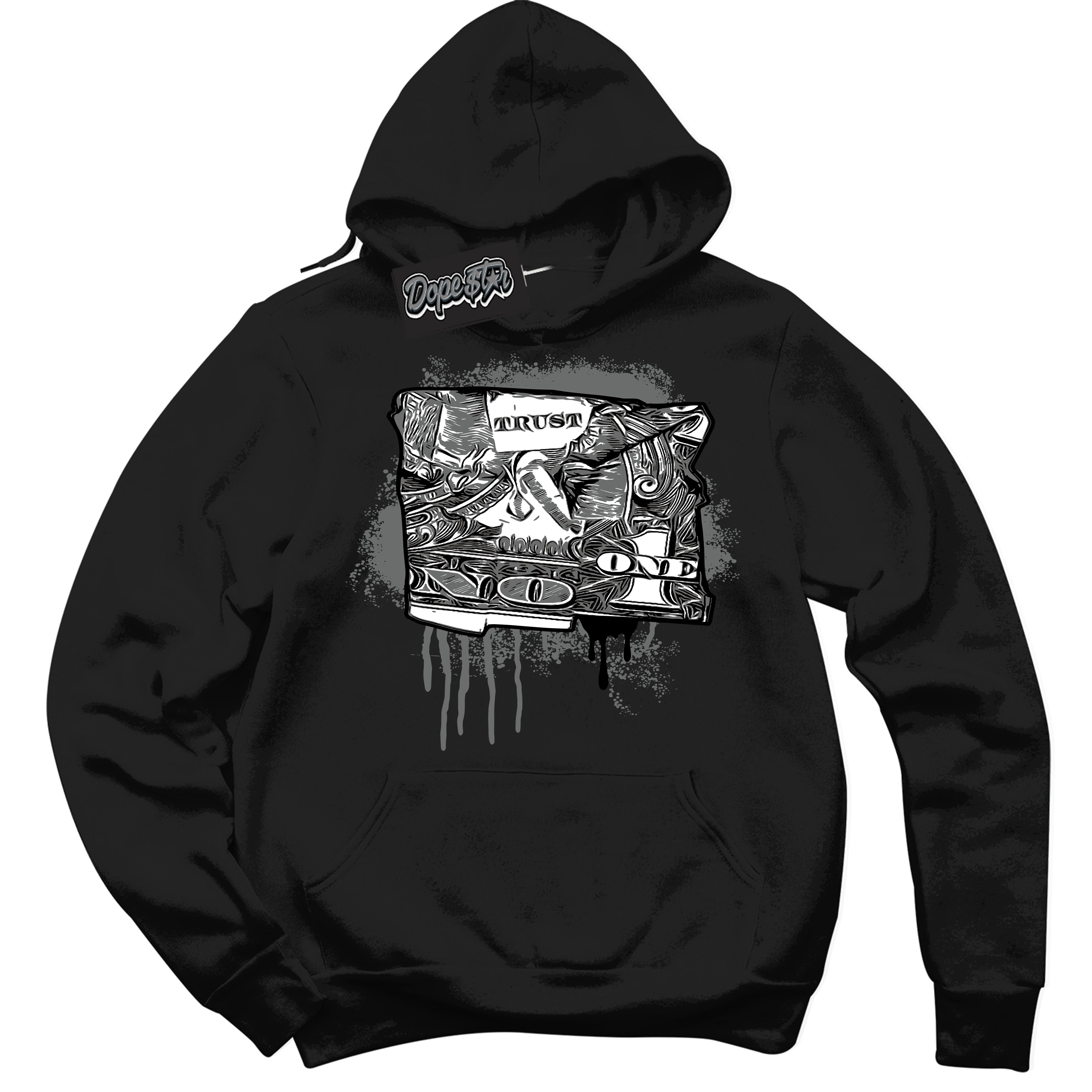 Cool Black Hoodie with “Trust No One Dollar” design that Perfectly Matches Iron Grey 1s Jordans.