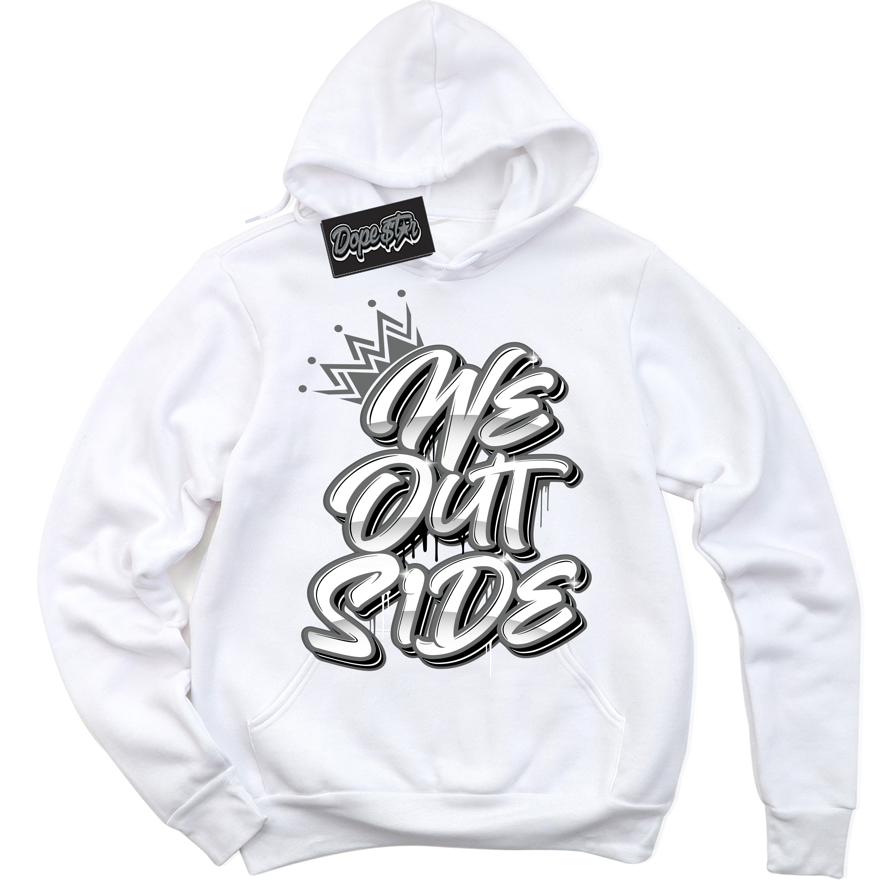 Cool White Hoodie with “We Outside” design that Perfectly Matches Iron Grey 1s Jordans.