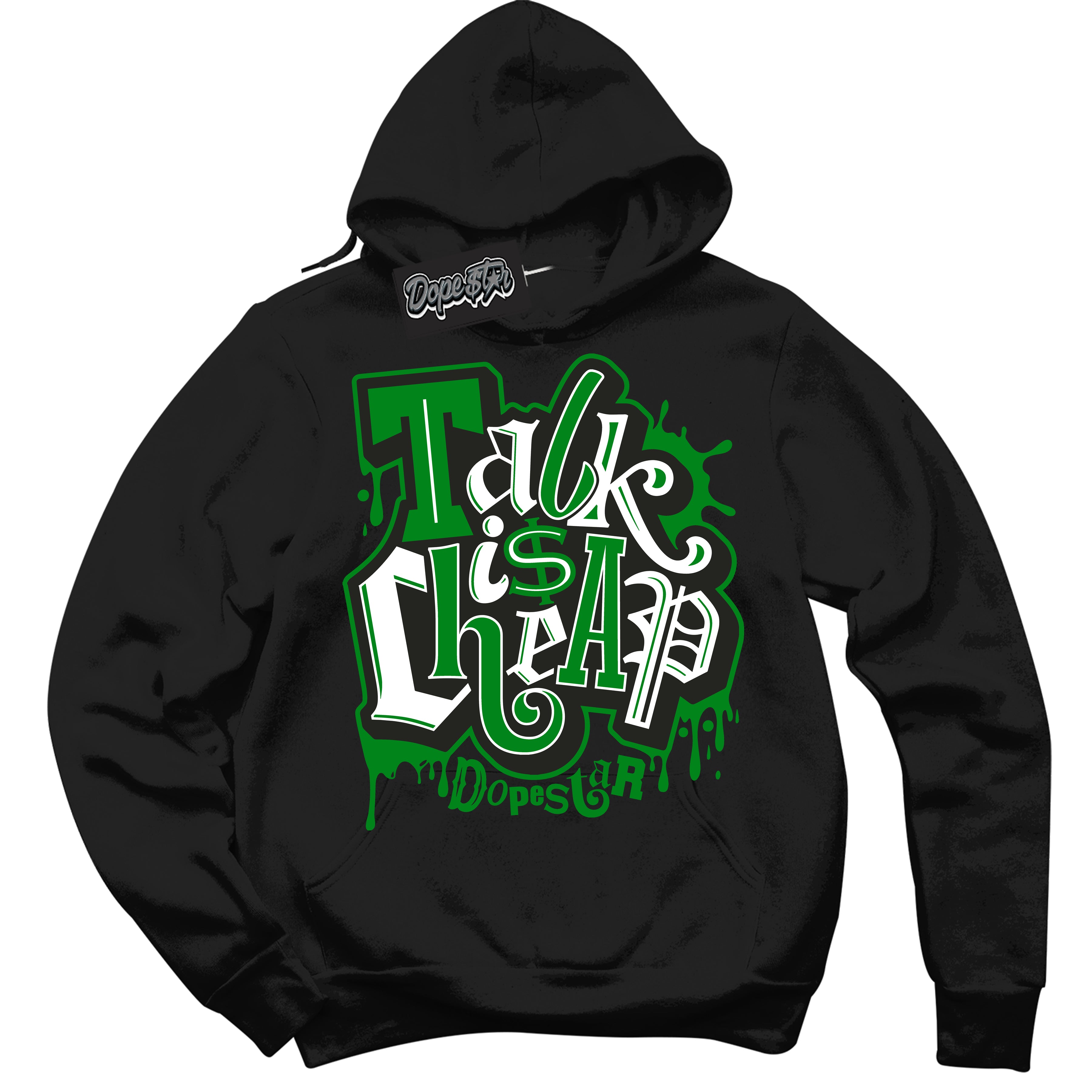 Cool Black Hoodie with “ Talk Is Cheap ”  design that Perfectly Matches Lucky Green 1s Sneakers.