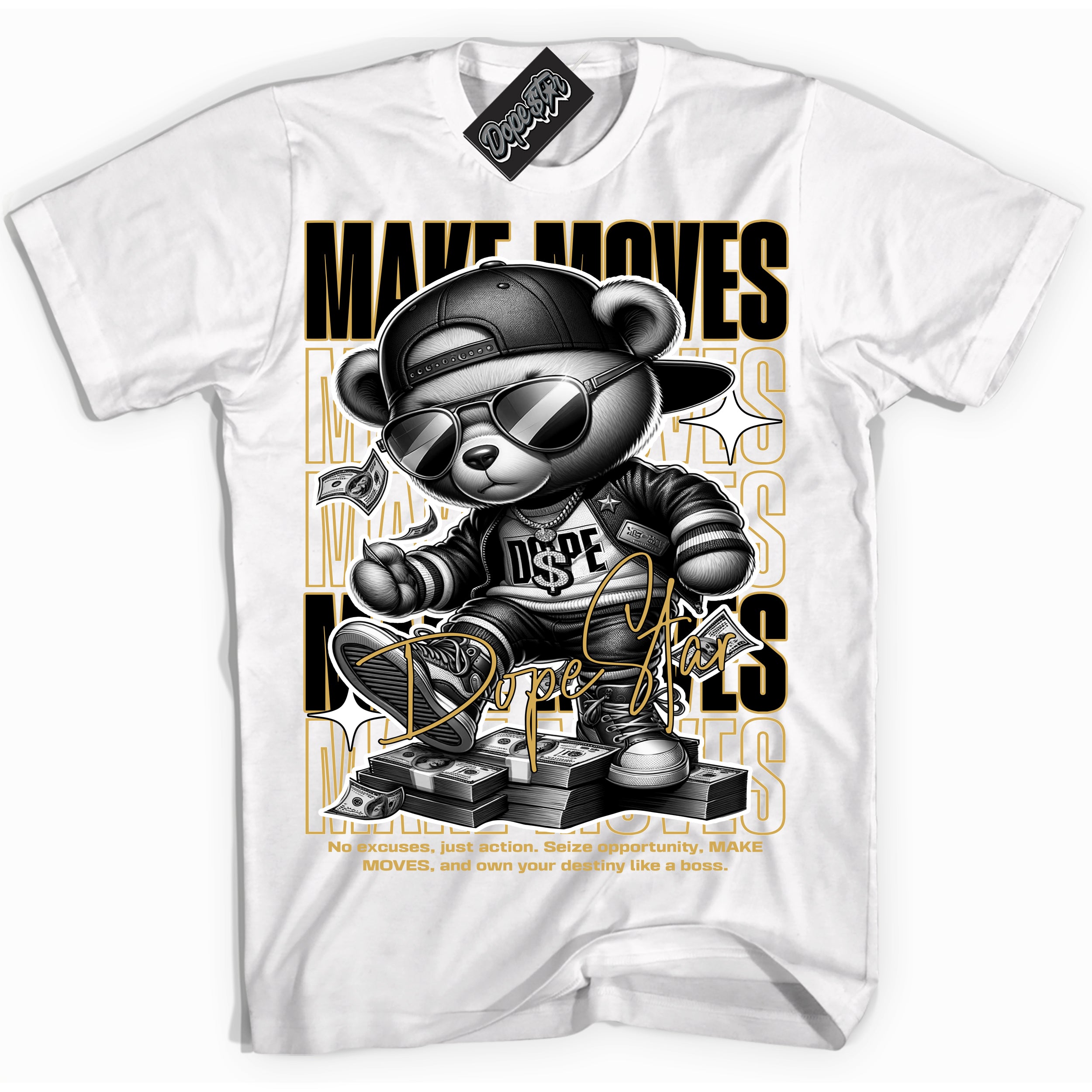 Cool White Shirt with “ Makin Moves” design that perfectly matches Black Metallic Gold 1s Sneakers.