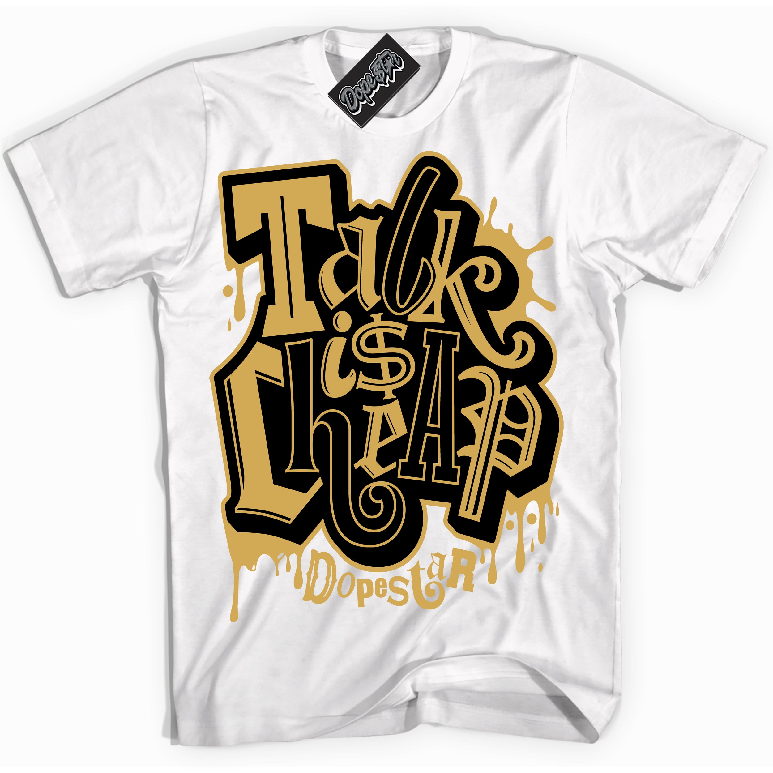 Cool White Shirt with “ Talk Is Cheap ” design that perfectly matches Black Metallic Gold 1s Jordans.
