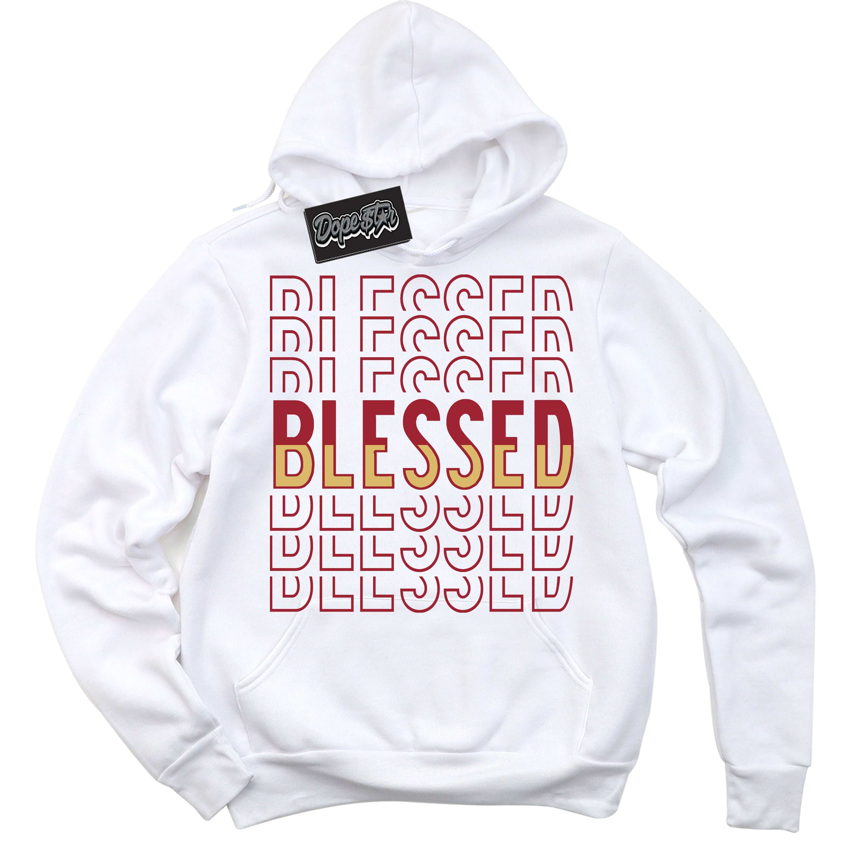 Cool White Hoodie with “ Blessed Stacked ”  design that Perfectly Matches Method of Make Gym Red Metallic Gold 1s Jordans.
