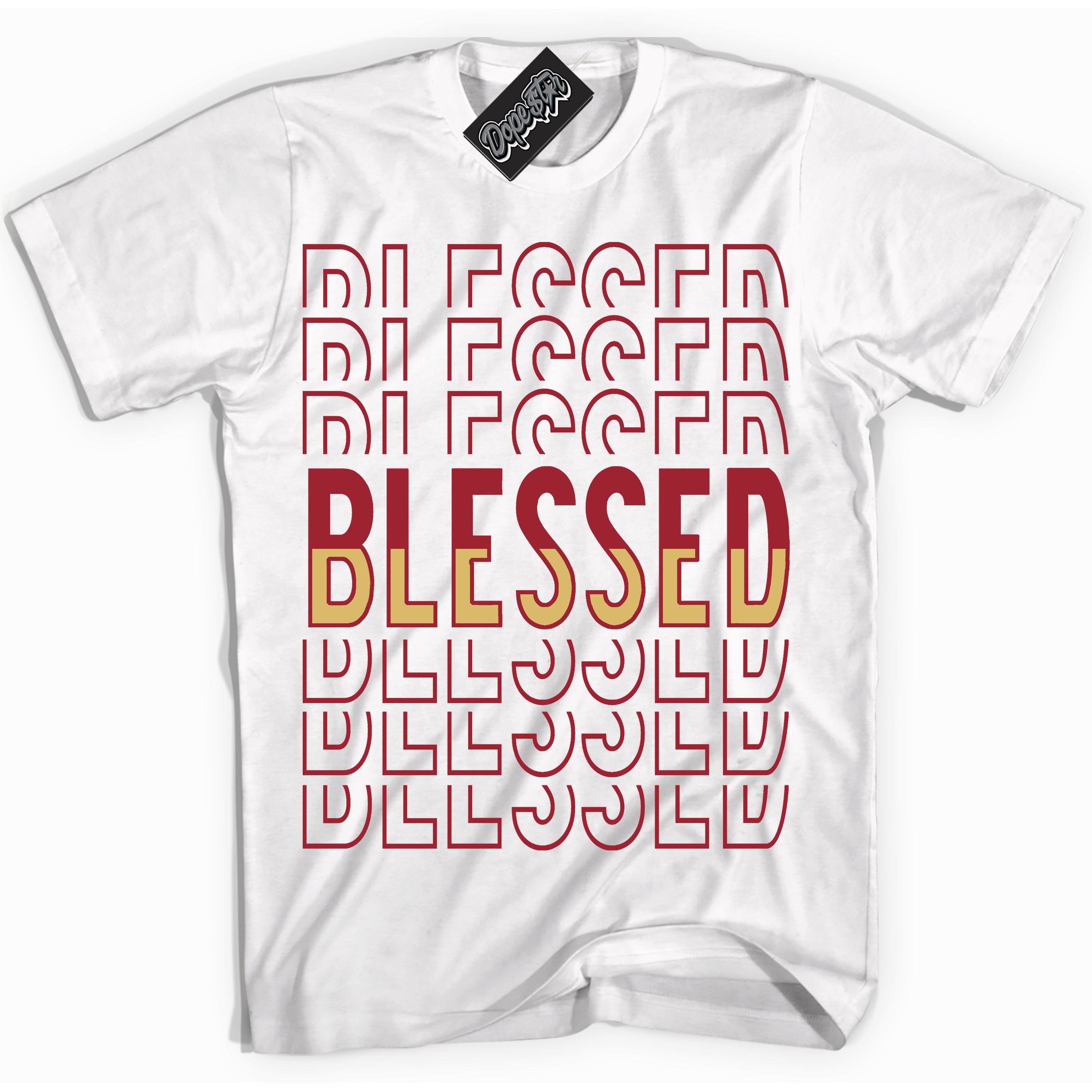 Cool White Shirt with “ Blessed Stacked ” design that perfectly matches Method of Make Gym Red Metallic Gold 1s Jordans.
