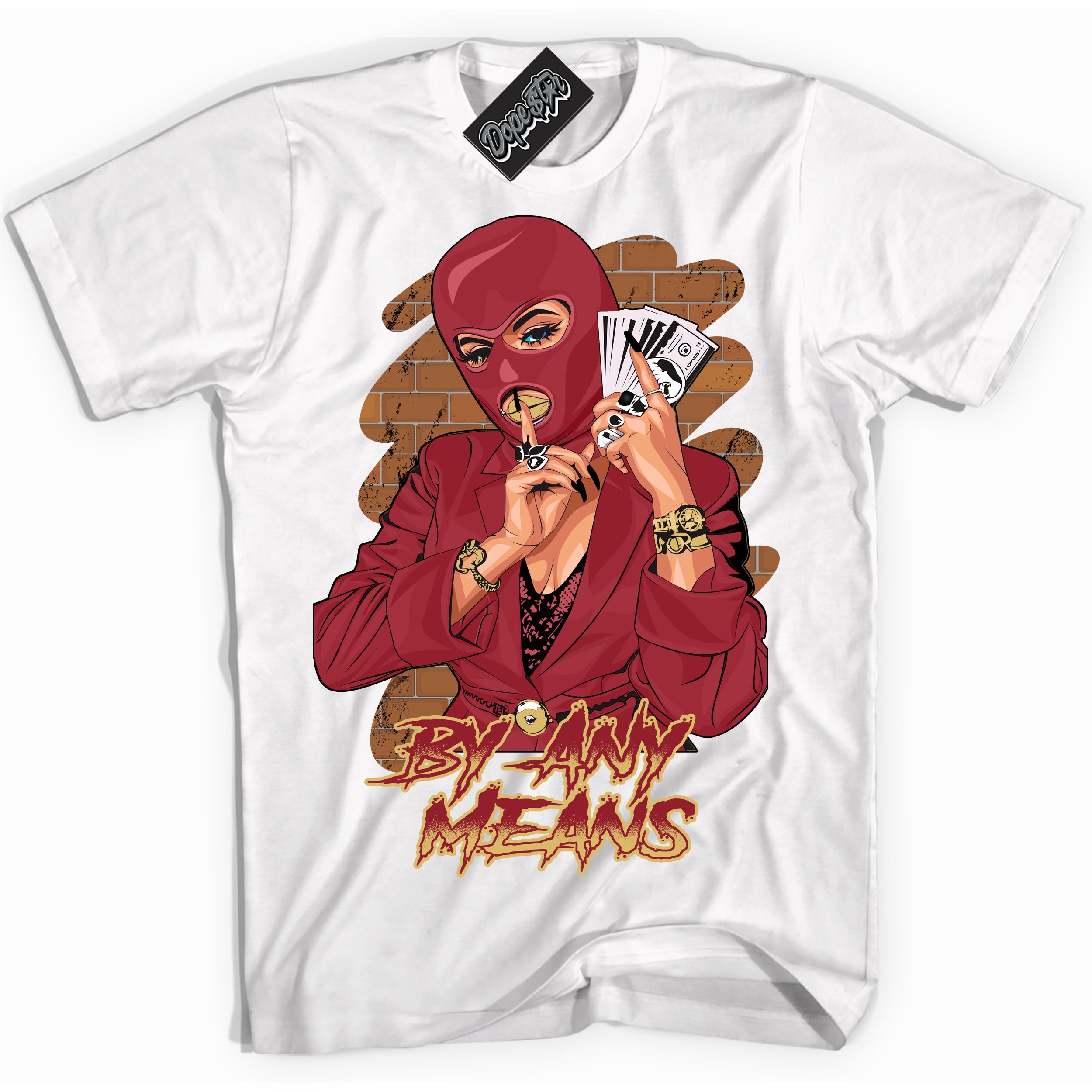 Cool White Shirt with “ By Any Means ” design that perfectly matches Method of Make Gym Red Metallic Gold 1s Jordans.
